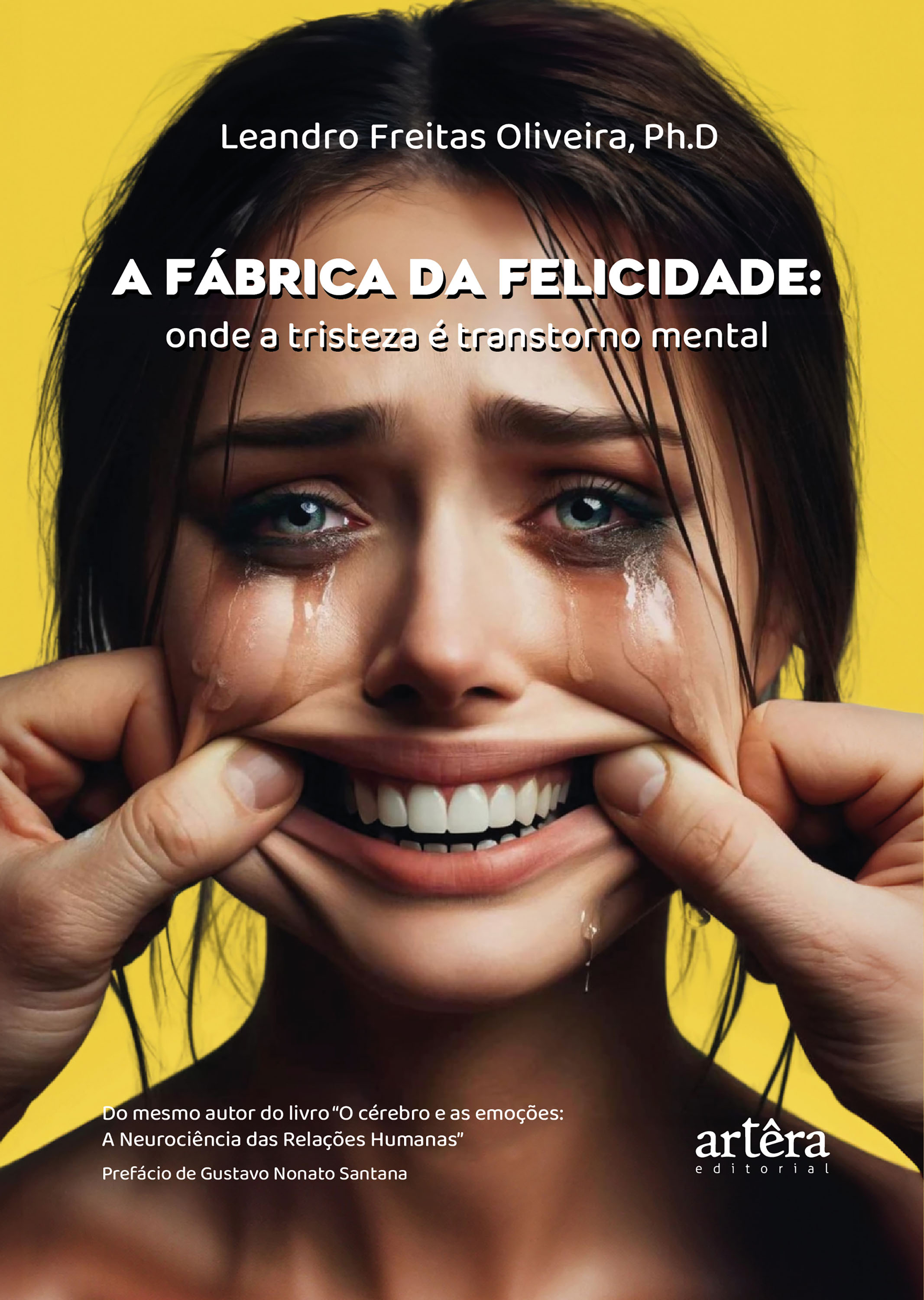 A Fábrica da Felicidade: Onde a Tristeza é Transtorno Mental