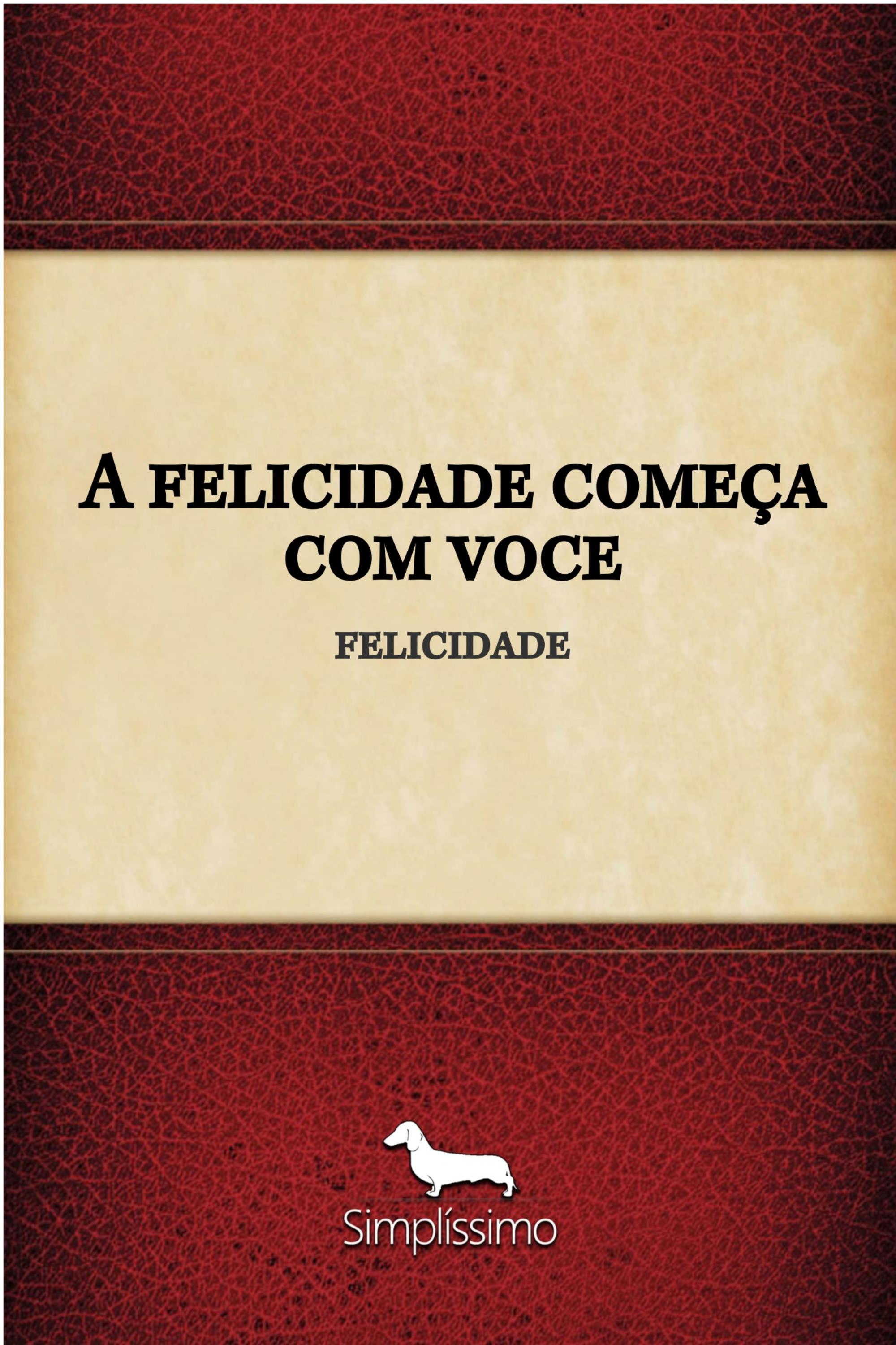 A felicidade começa com voce