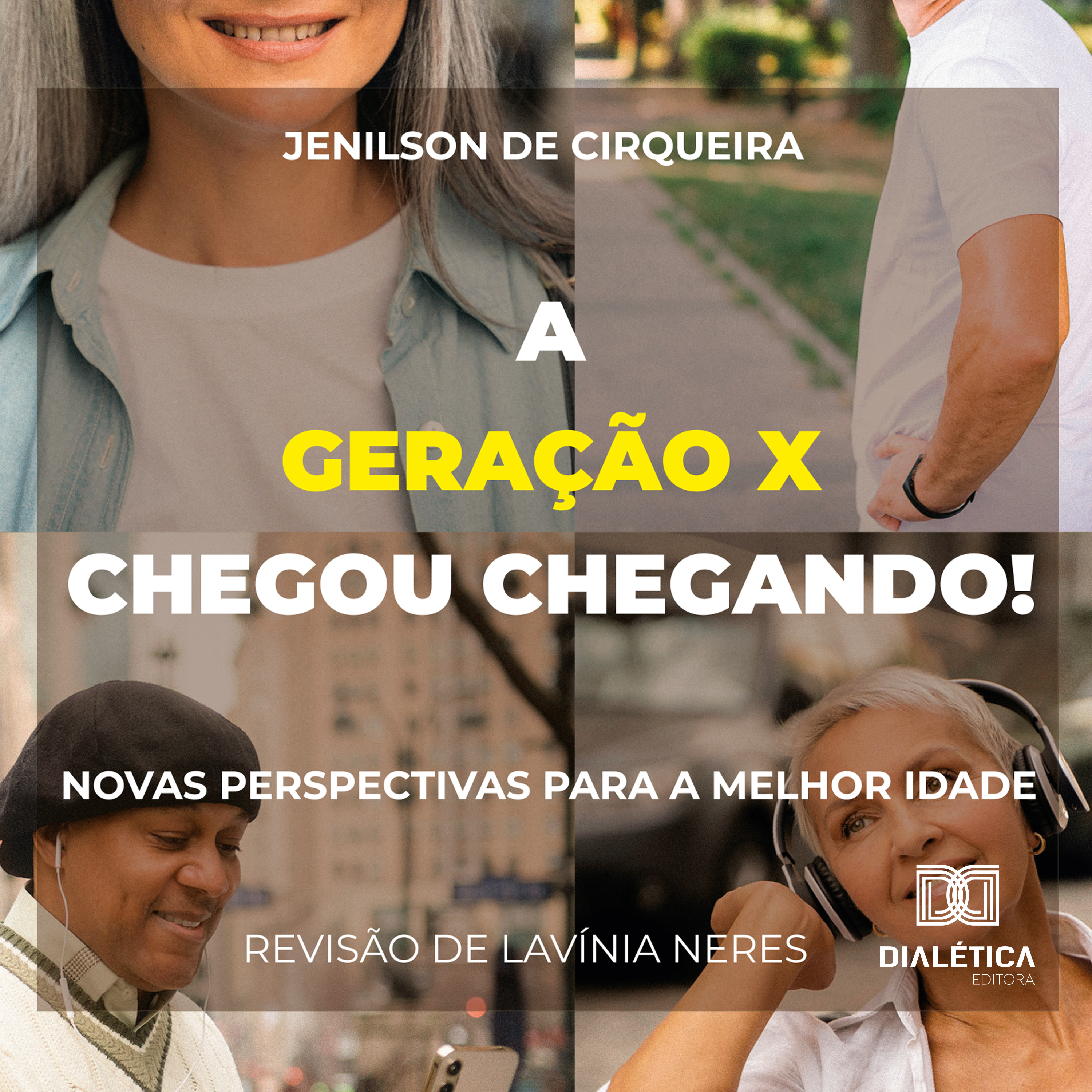 A Geração X chegou chegando! Novas Perspectivas para a melhor idade
