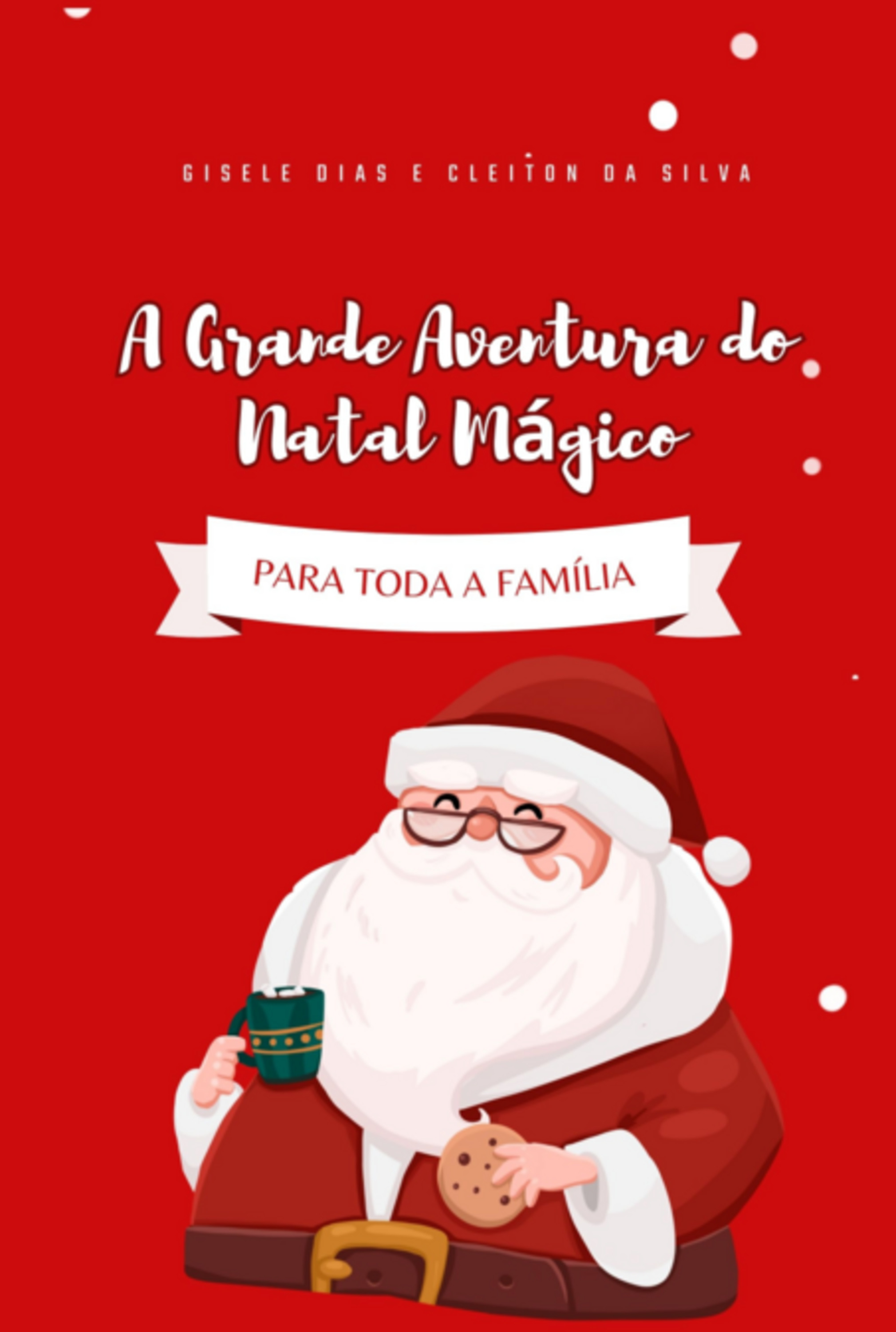 A Grande Aventura Do Natal Mágico (portuguese Edition)