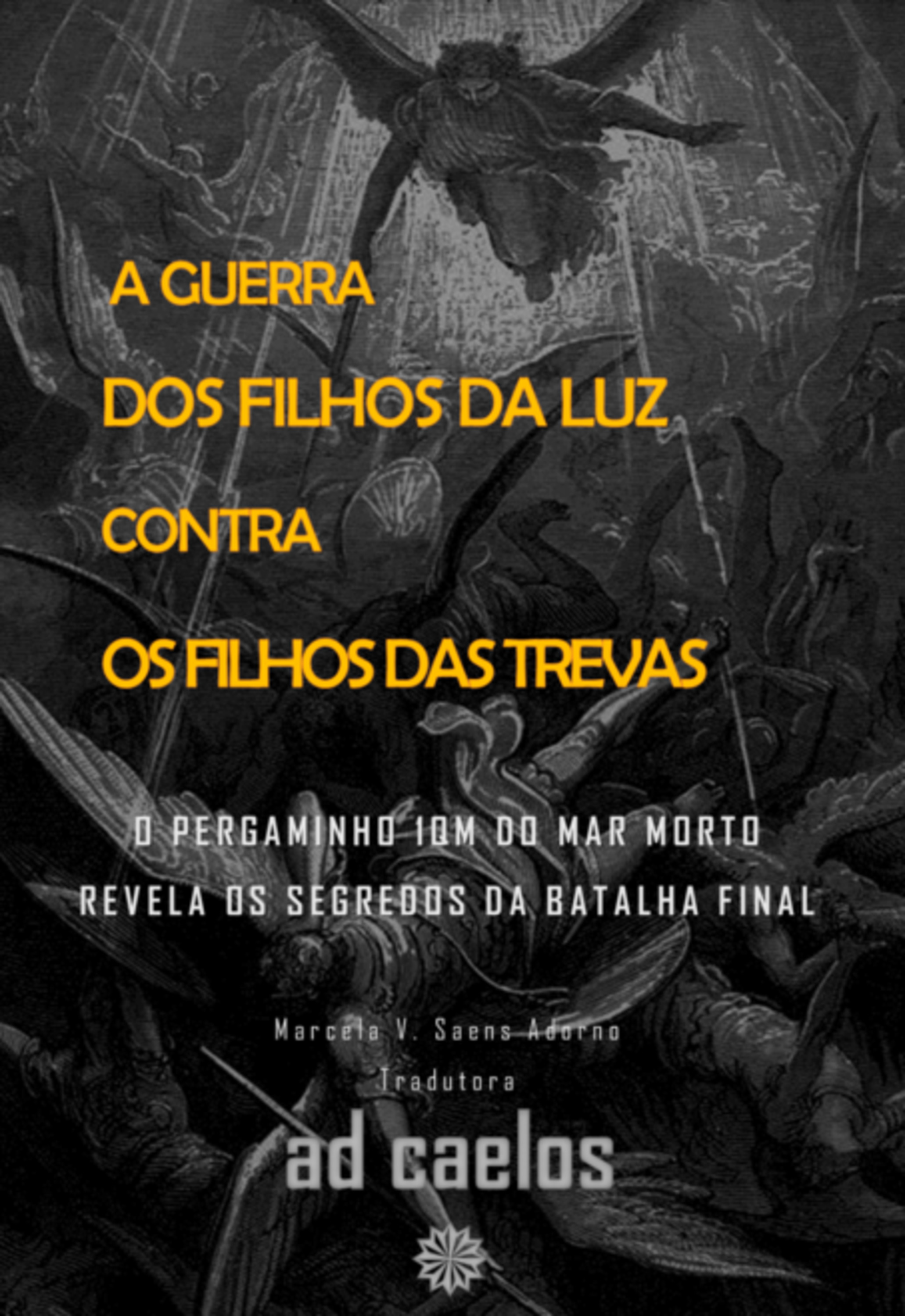 A Guerra Dos Filhos Da Luz Contra Os Filhos Das Trevas