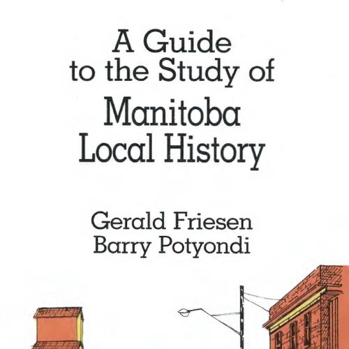 A Guide to the Study of Manitoba Local History