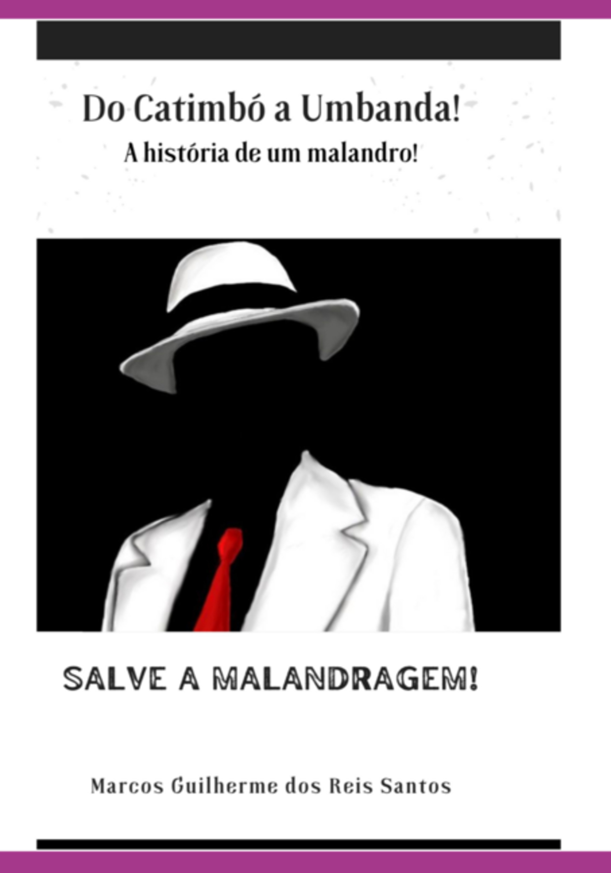 A História De Um Malandro!