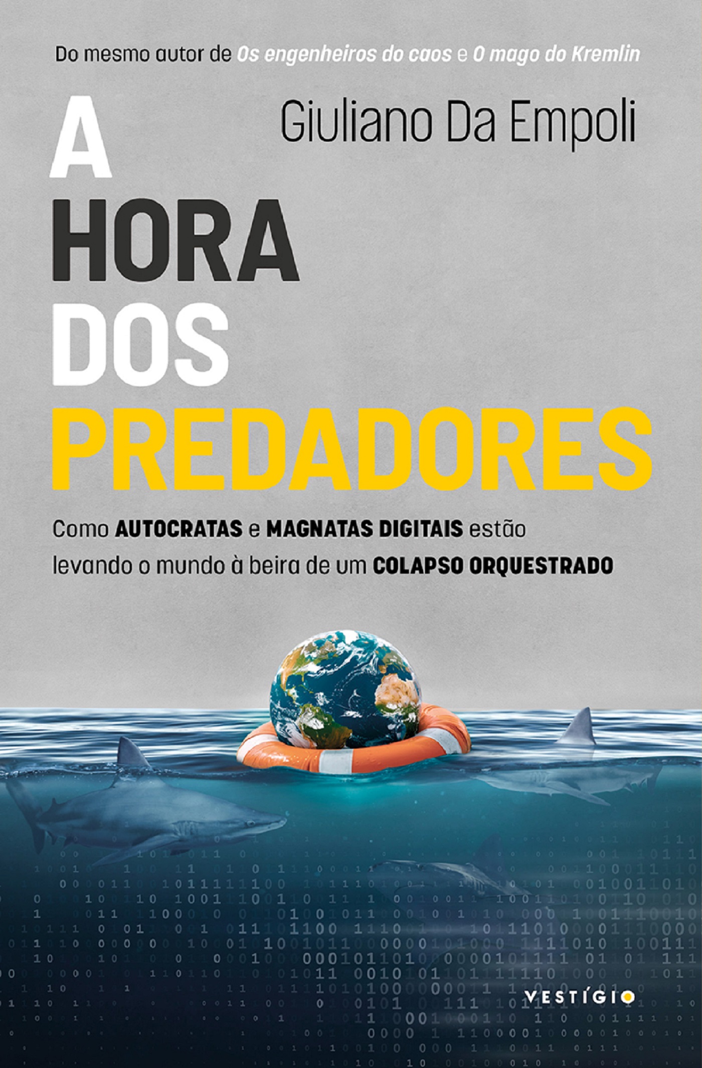 A hora dos predadores (do mesmo autor de Os engenheiros do caos e Mago do Kremlin)
