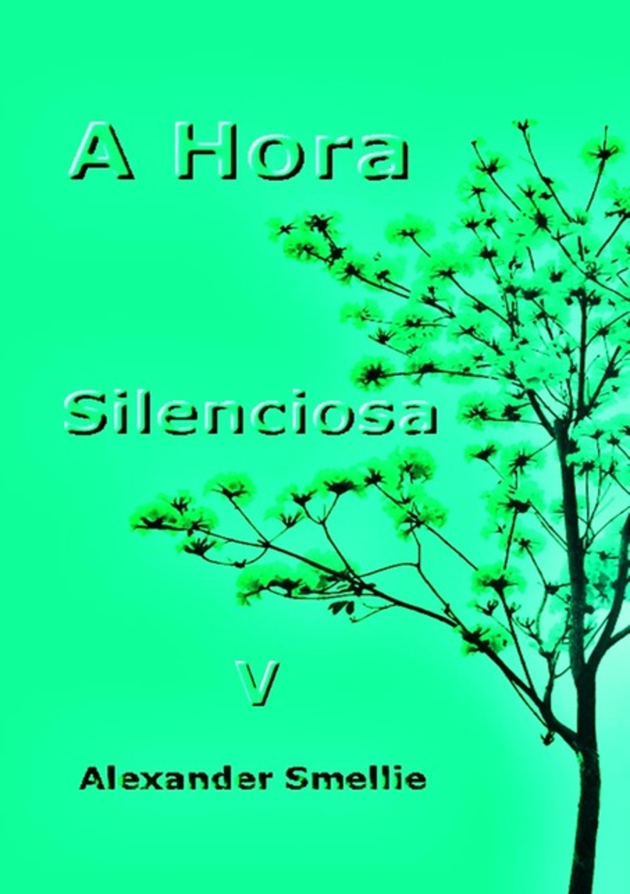 A Hora Silenciosa V