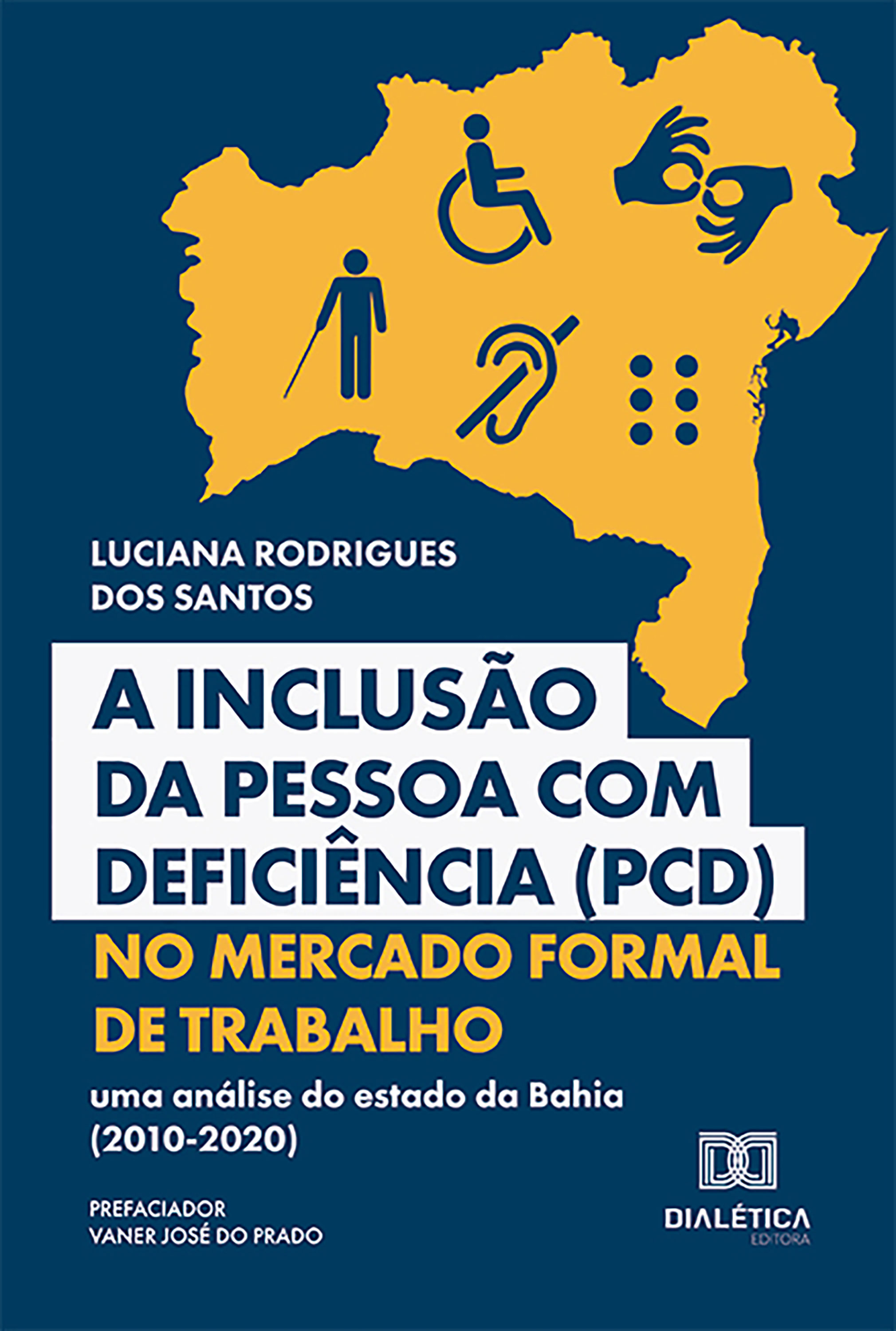 A Inclusão da Pessoa com Deficiência (PCD) no Mercado Formal de Trabalho