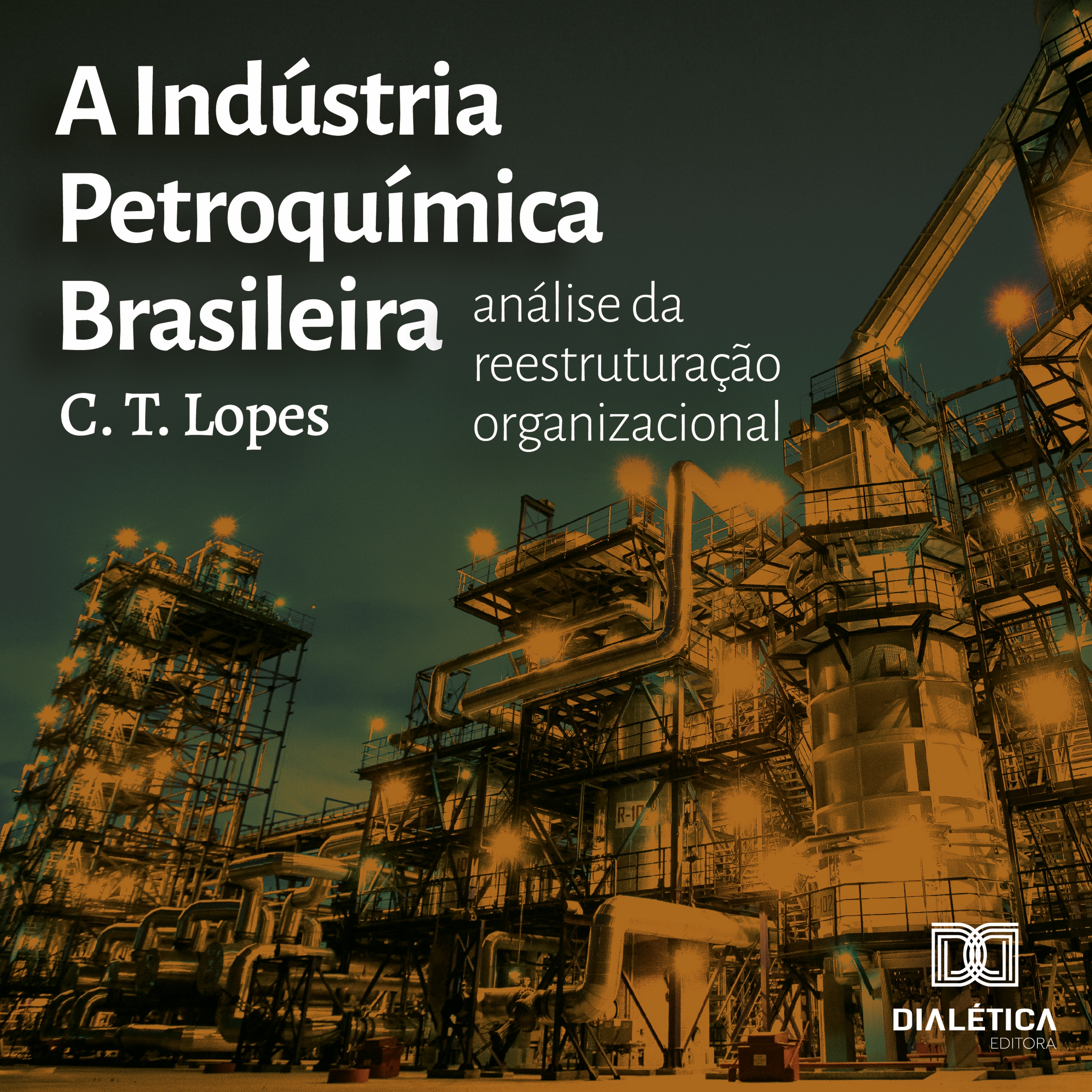 A Indústria Petroquímica Brasileira
