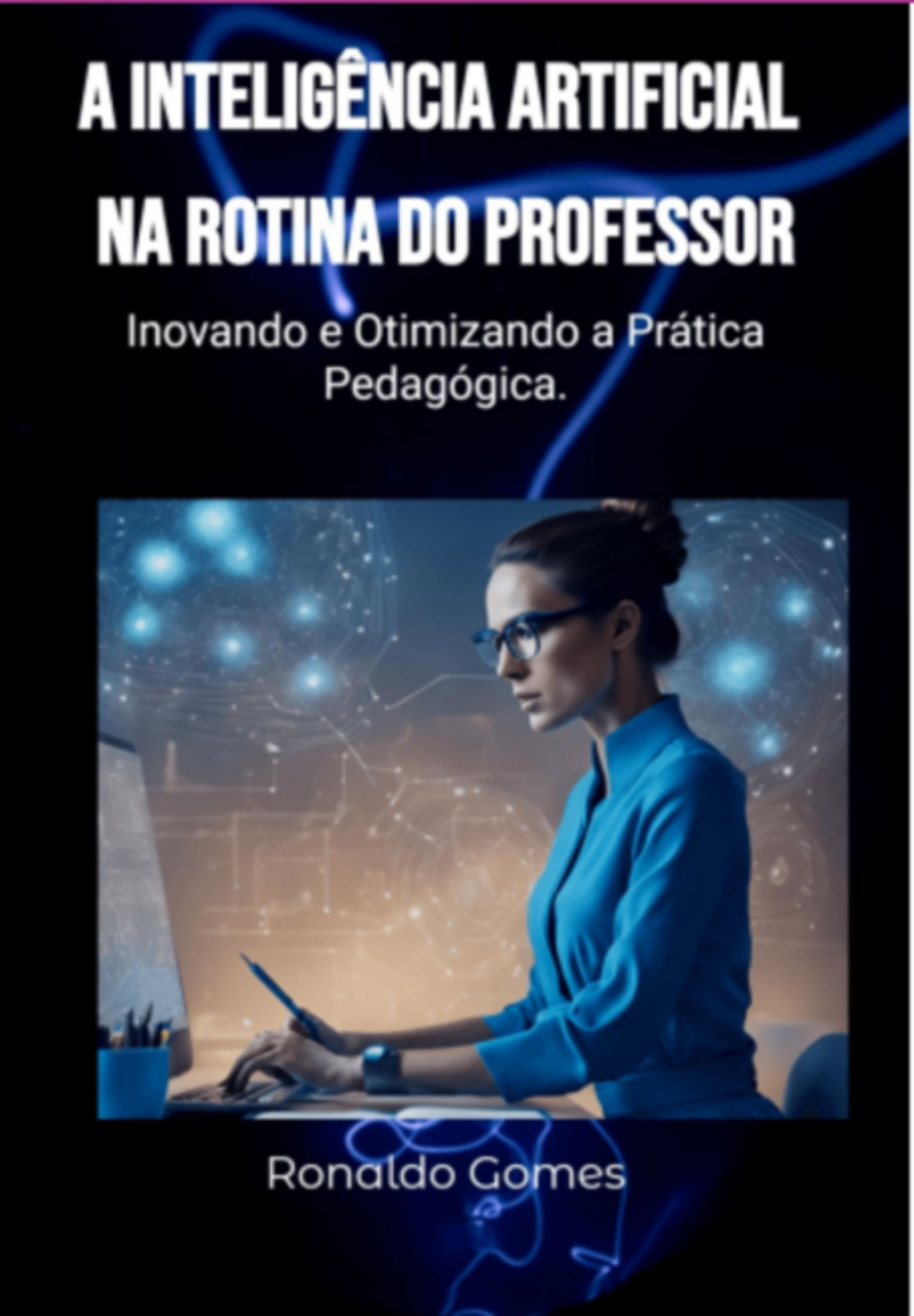 A Inteligência Artificial Na Rotina Do Professor