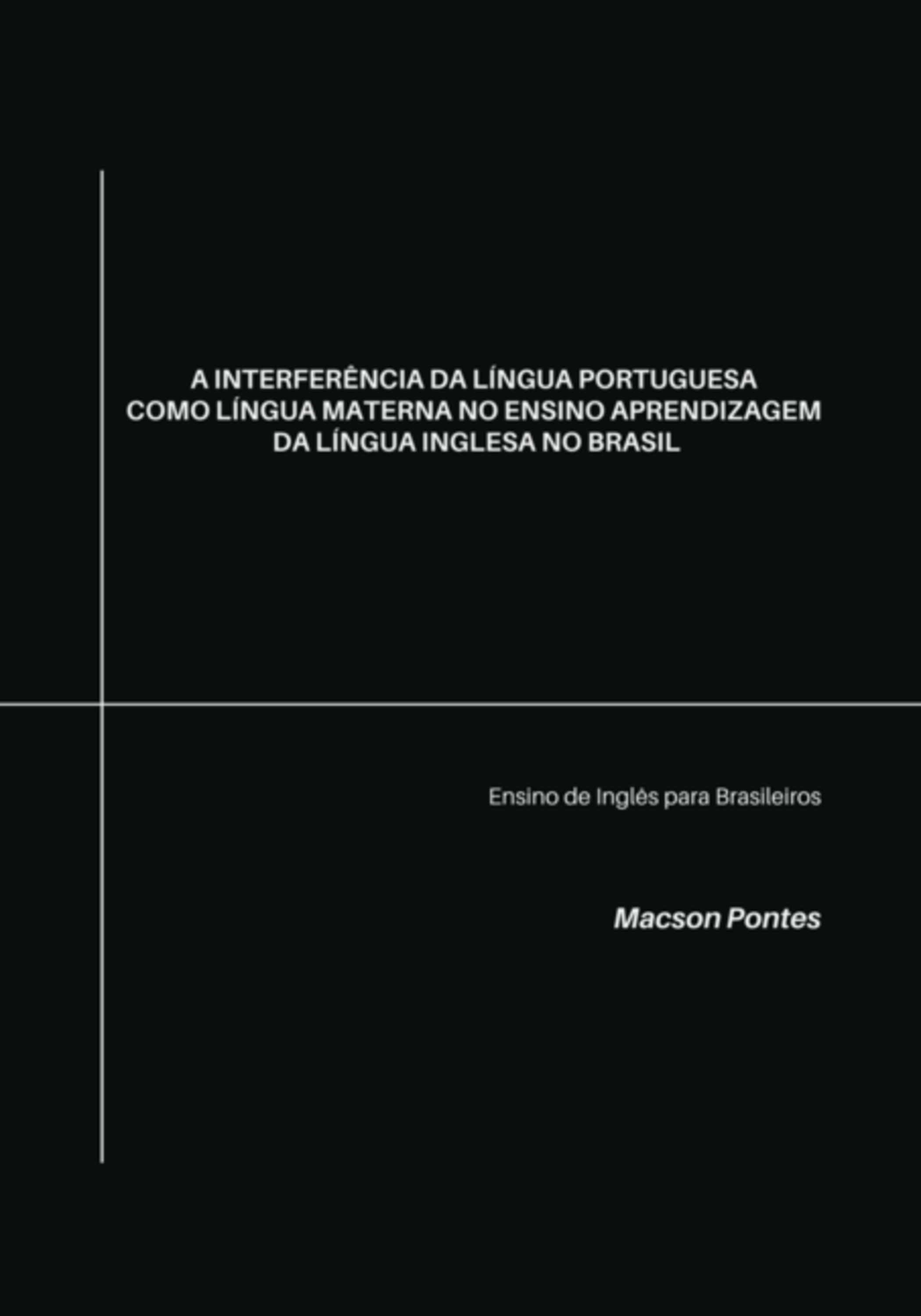 A Interferência Da Língua Portuguesa Como Língua Materna No Ensino Aprendizagem Da Língua Inglesa No Brasil