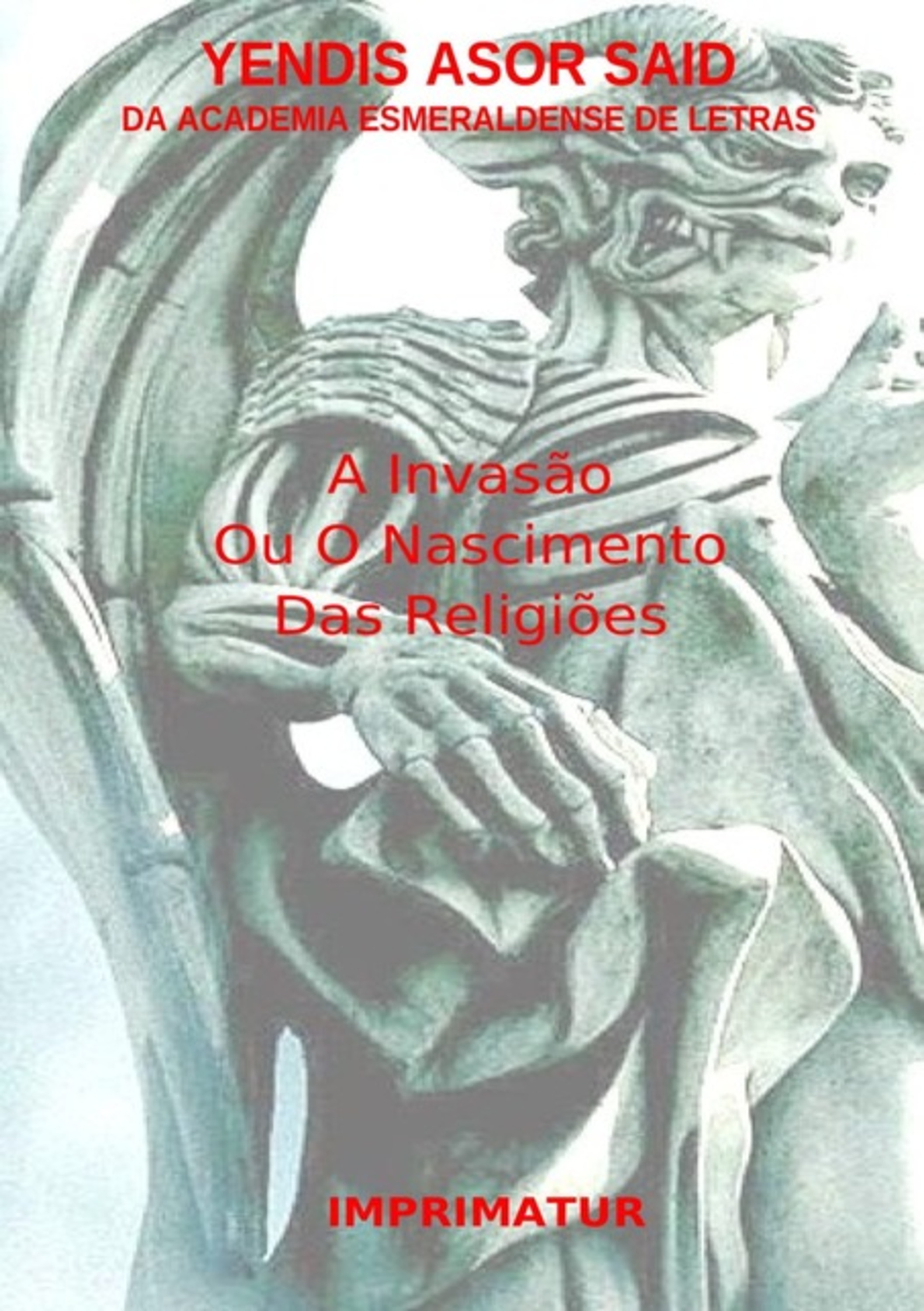 A Invasão Ou O Nascimento Das Religiões