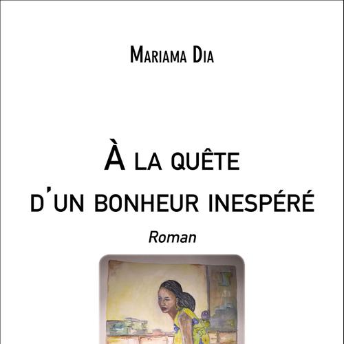 À la quête d'un bonheur inespéré