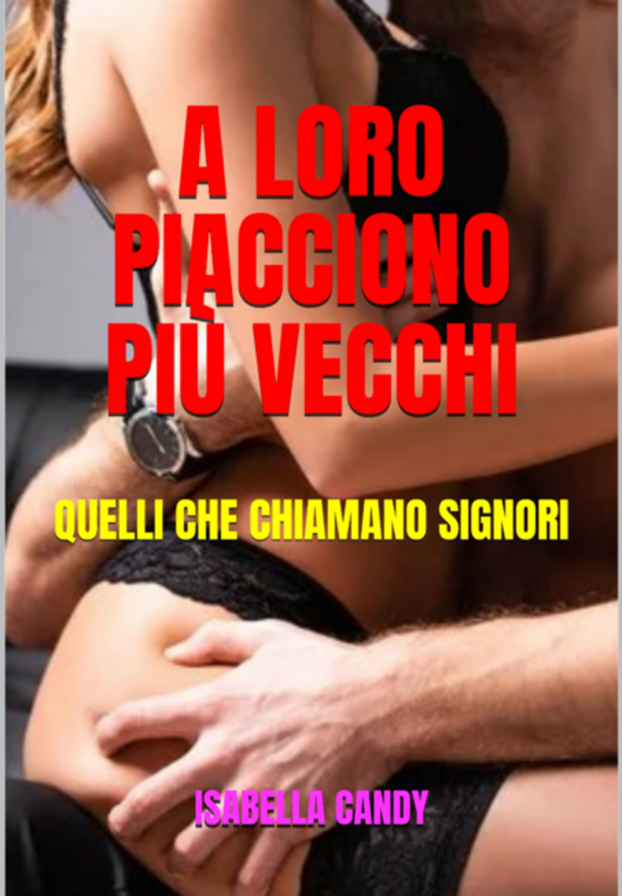 A Loro Piacciono Più Vecchi