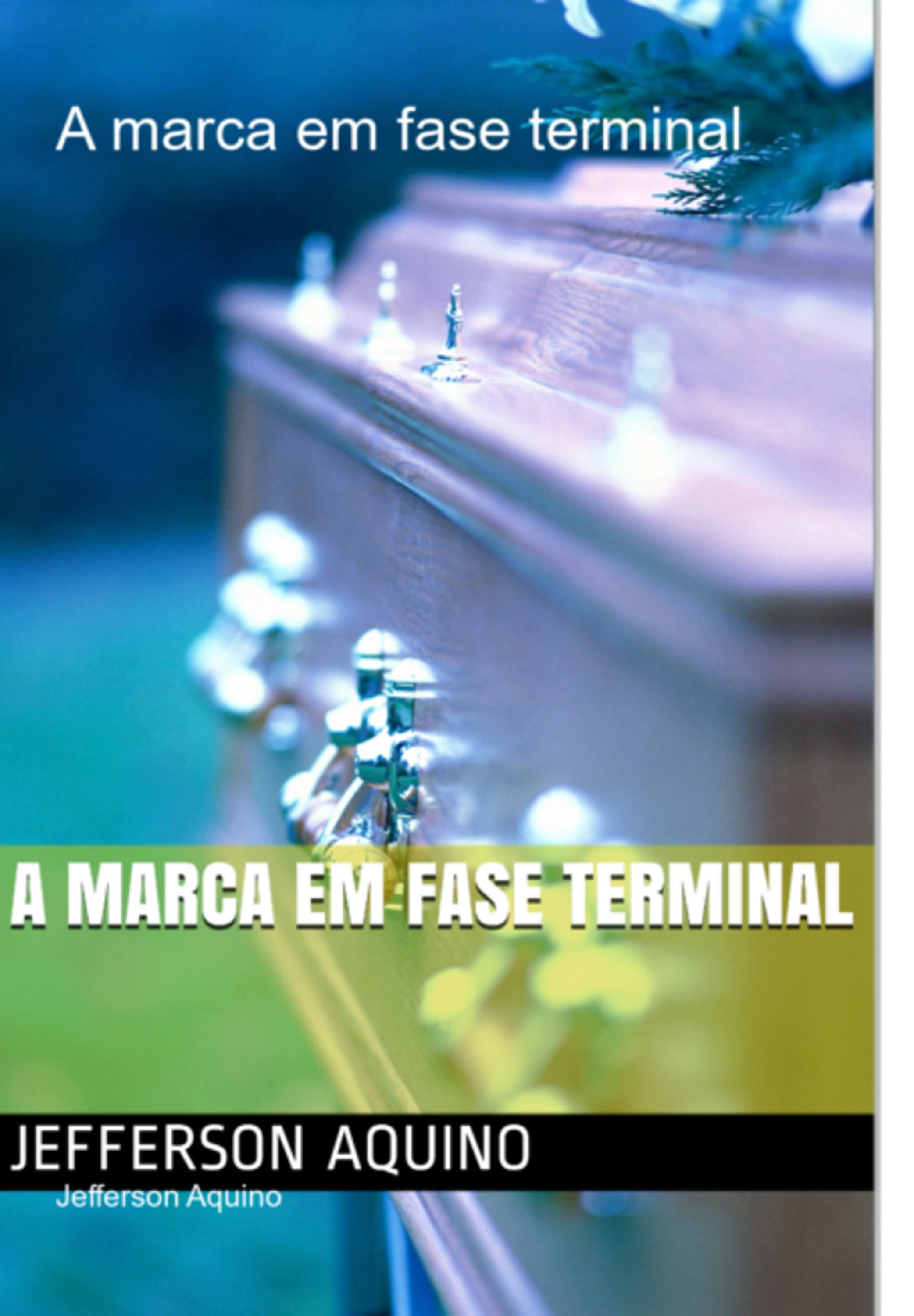 A Marca Em Fase Terminal