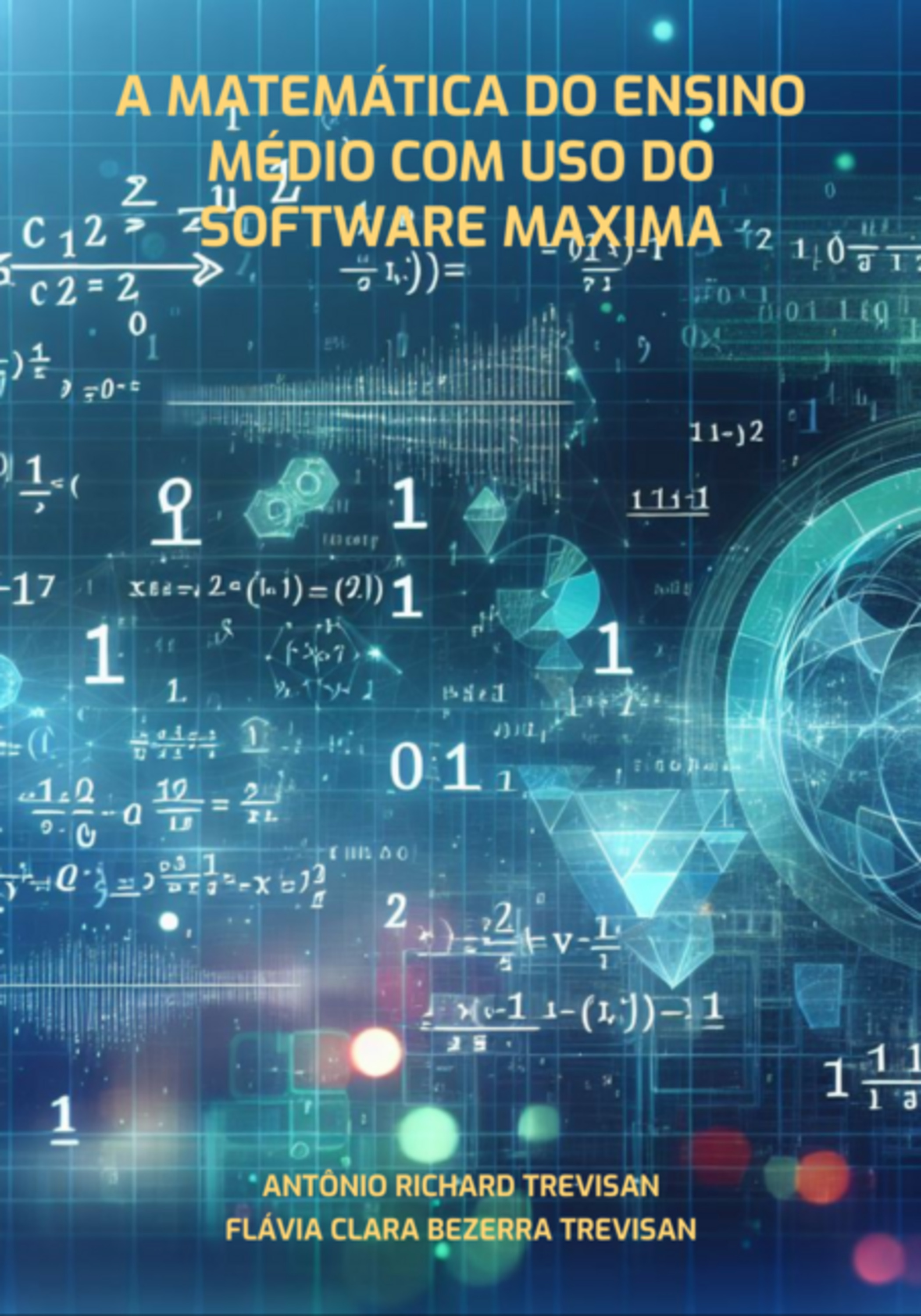 A Matemática Do Ensino Médio Com Uso Do Software Maxima