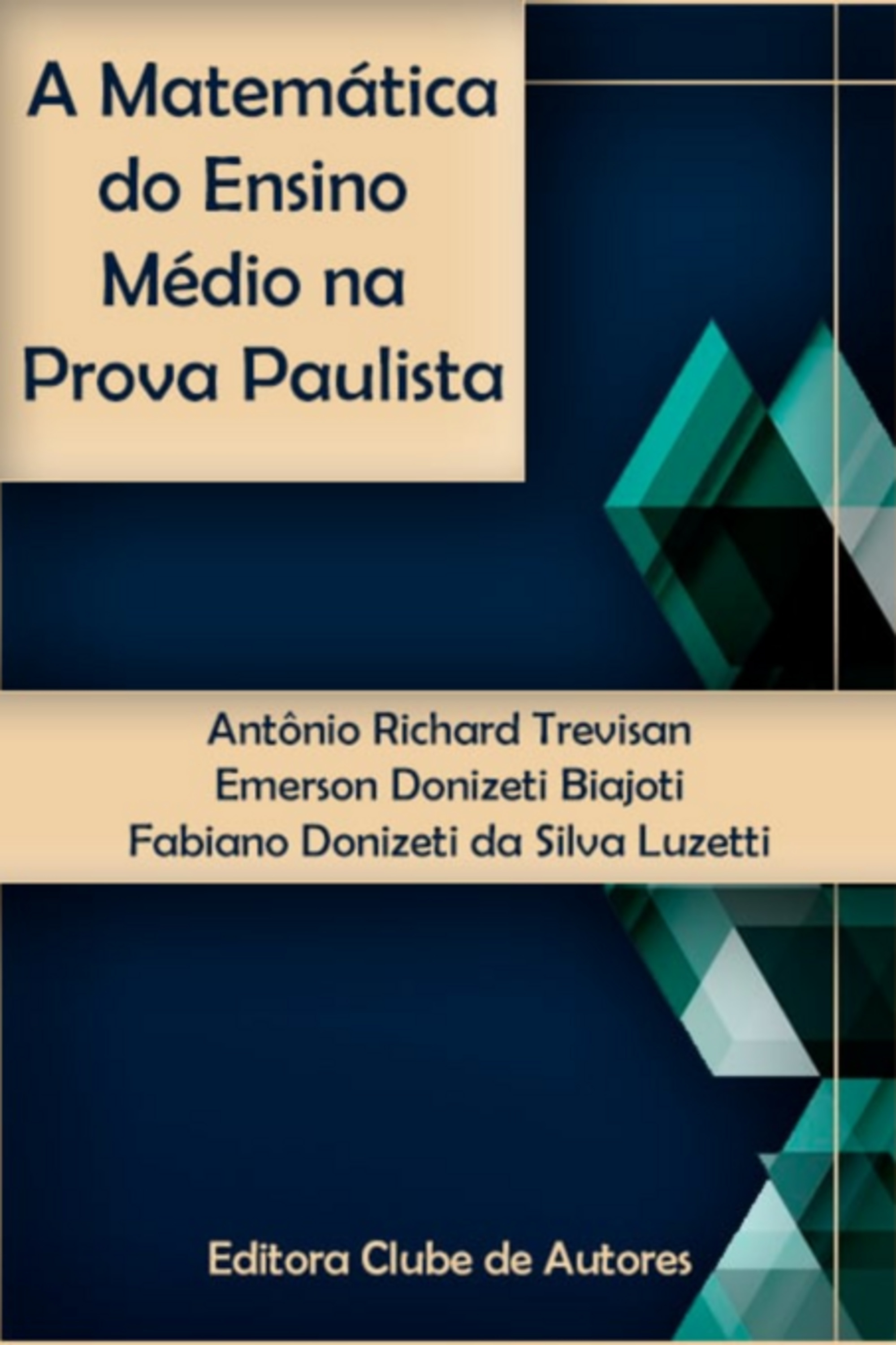 A Matemática Do Ensino Médio Na Prova Paulista