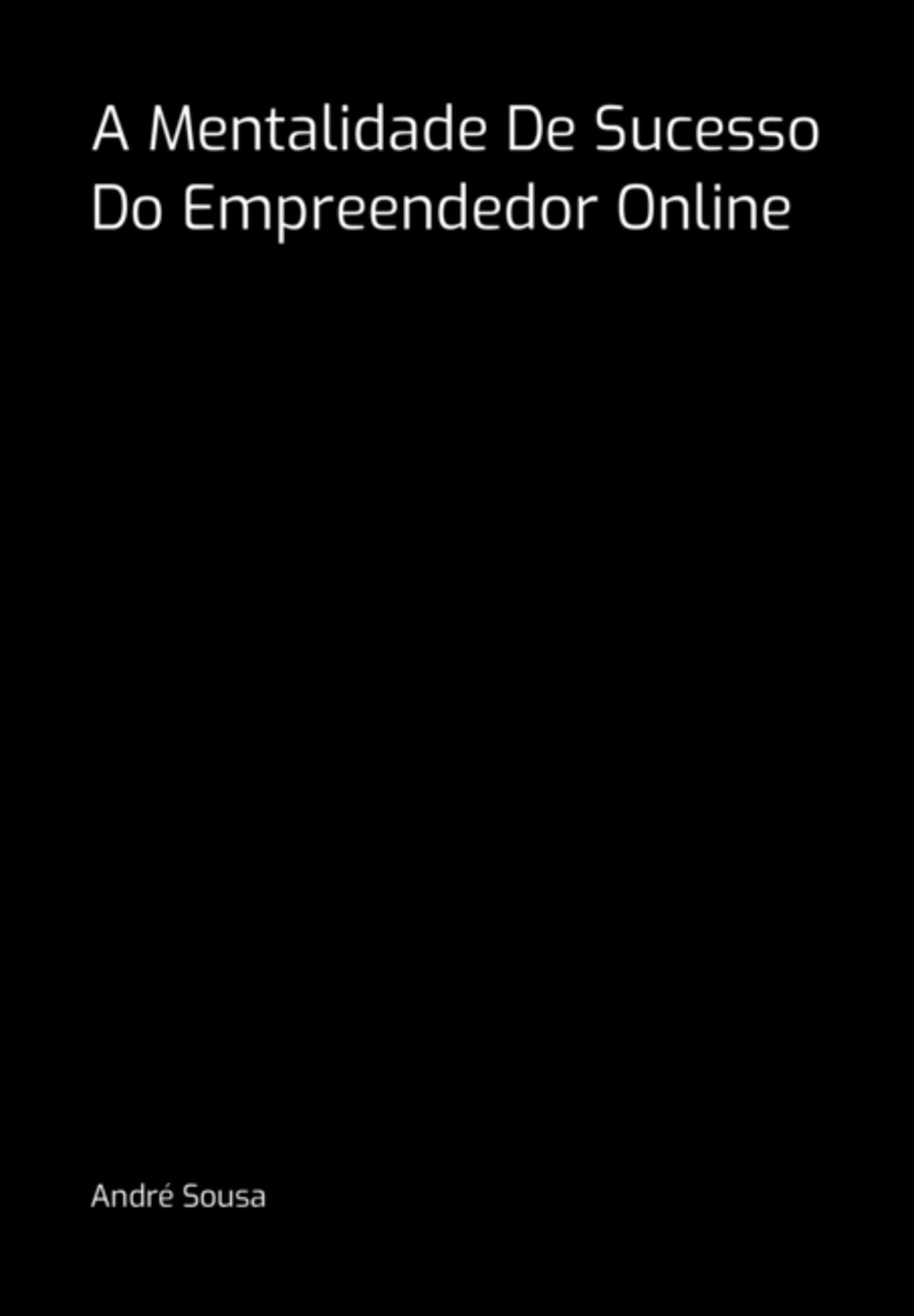 A Mentalidade De Sucesso Do Empreendedor Online