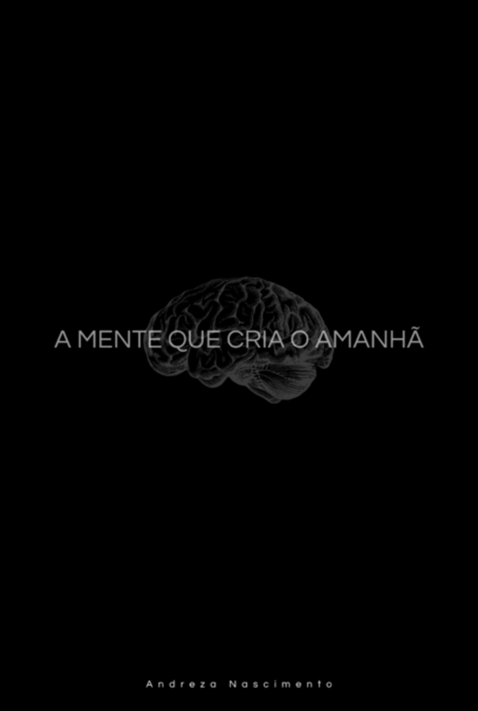 A Mente Que Cria O Amanhã