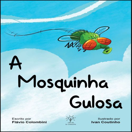 A Mosquinha Gulosa