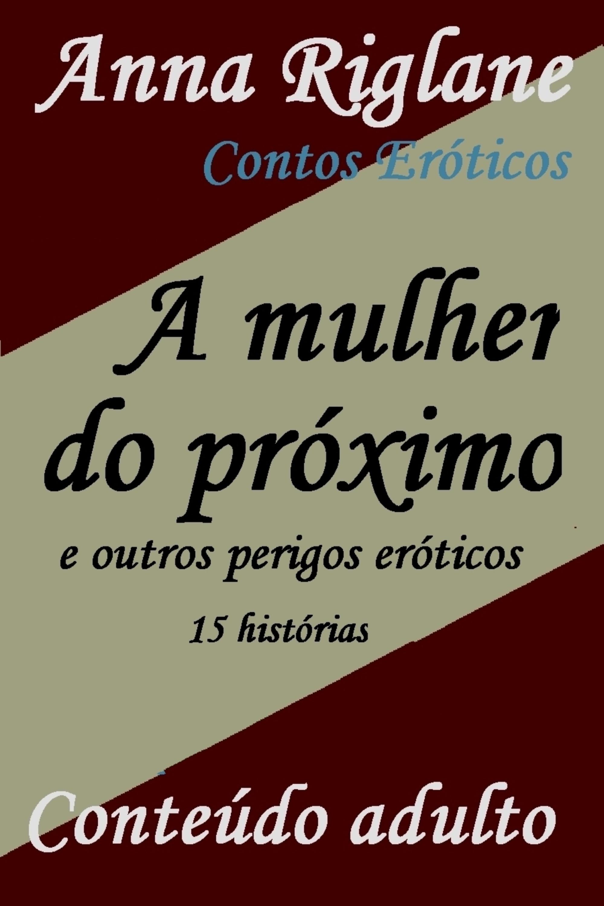 A mulher do próximo… e outros perigos eróticos