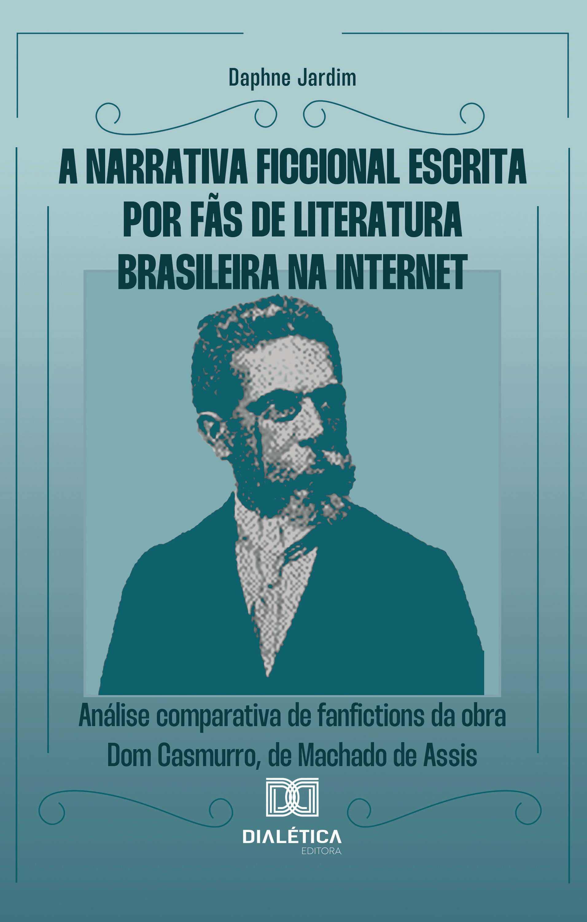 A Narrativa Ficcional Escrita por Fãs de Literatura Brasileira na Internet