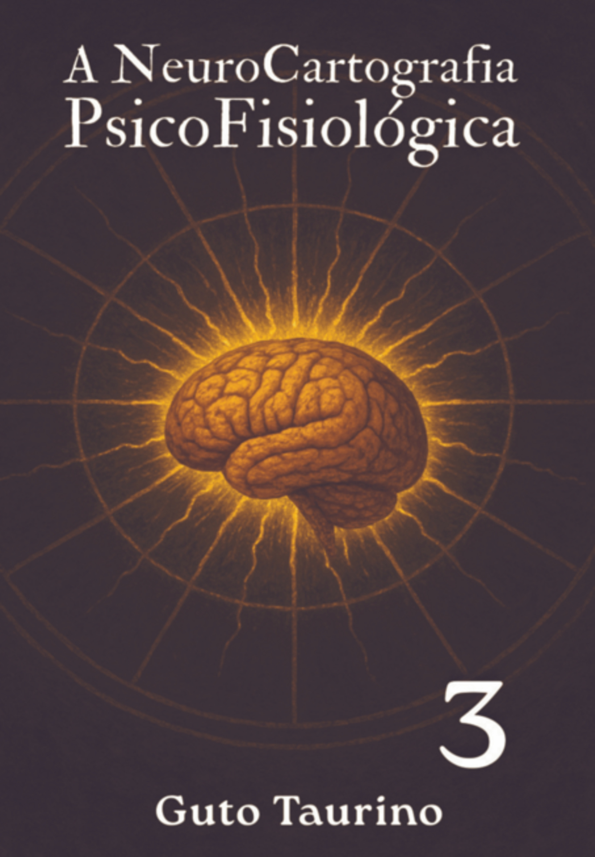 A Neurocartografia Psicofisiológica