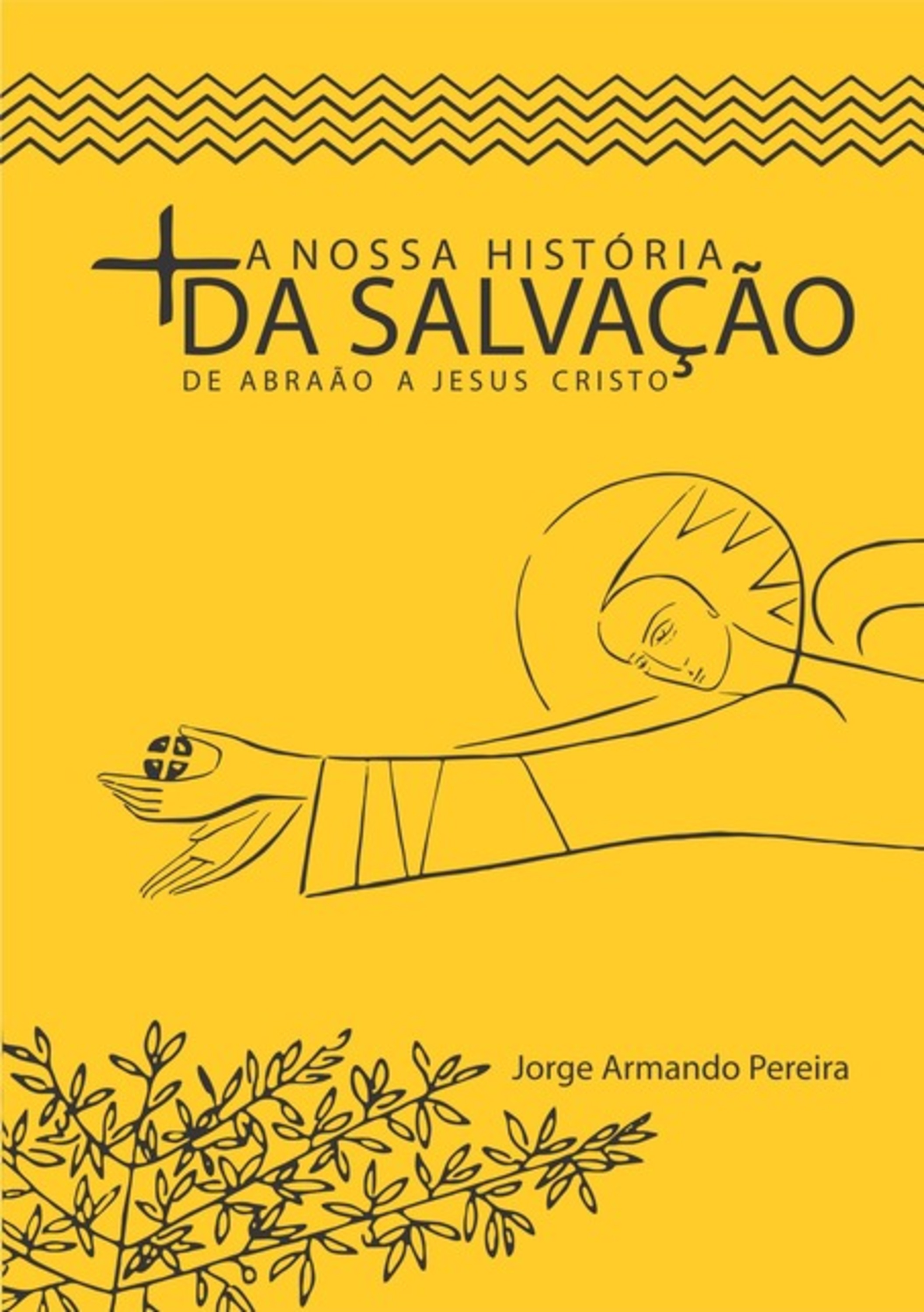 A Nossa História Da Salvação