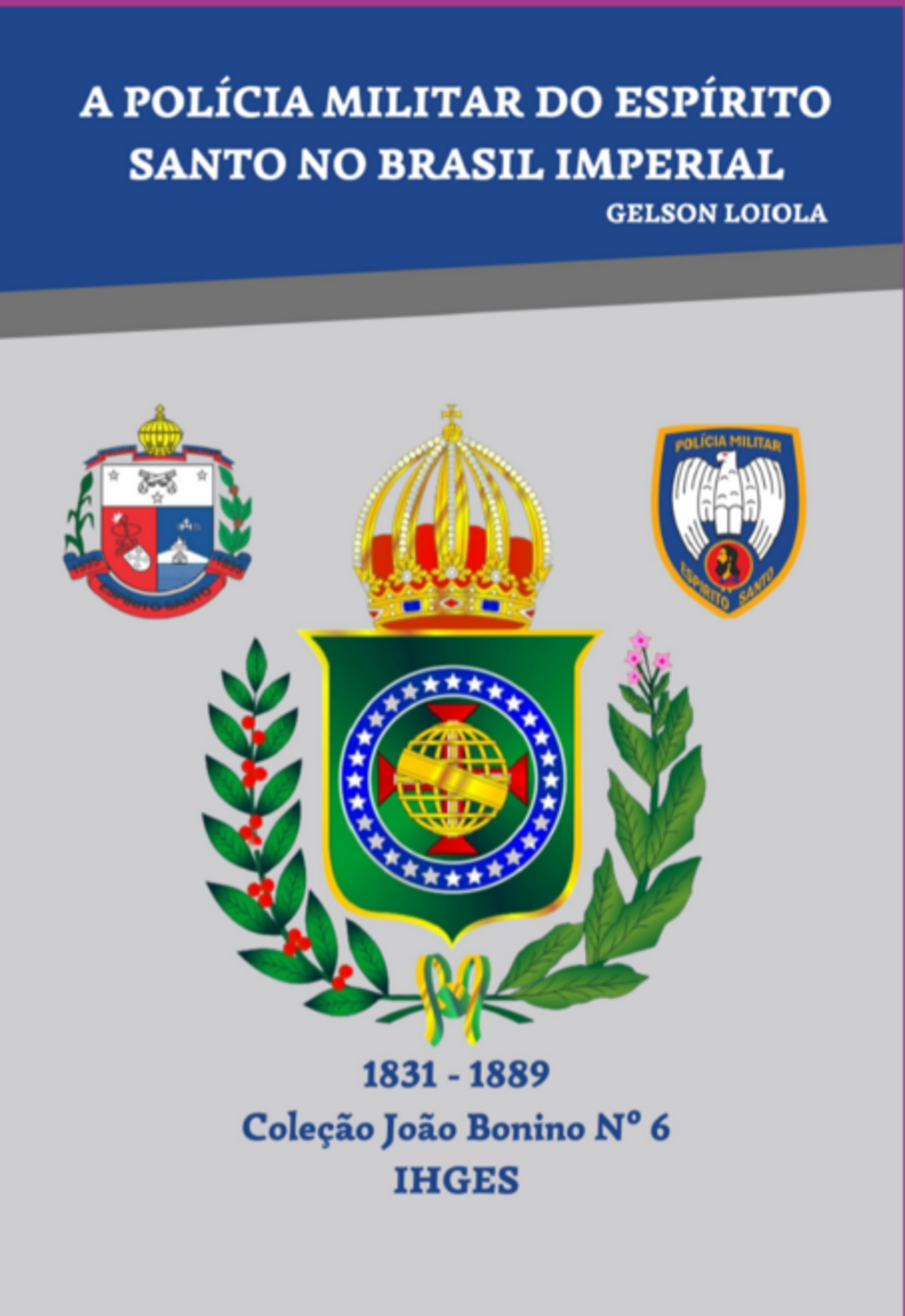 A Policia Militar Do Espírito Santo No Brasil Imperial