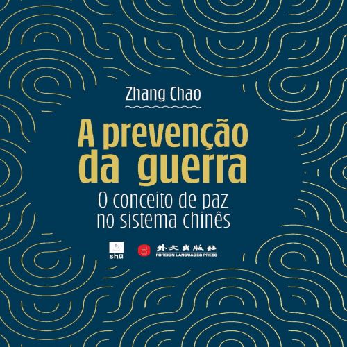 A Prevenção da Guerra - O conceito de paz no sistema chinês