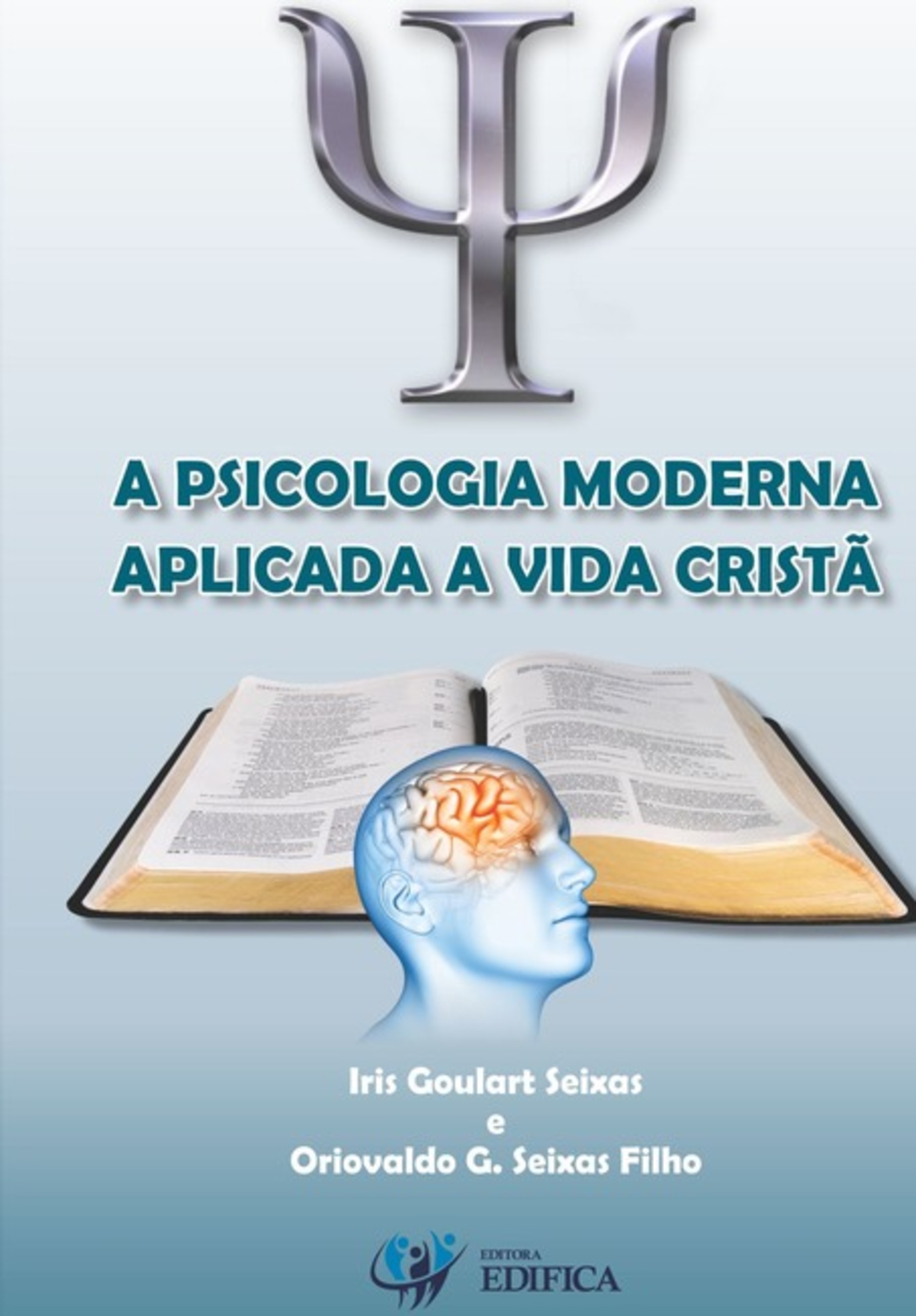 A Psicologia Moderna Aplicada A Vida Cristã