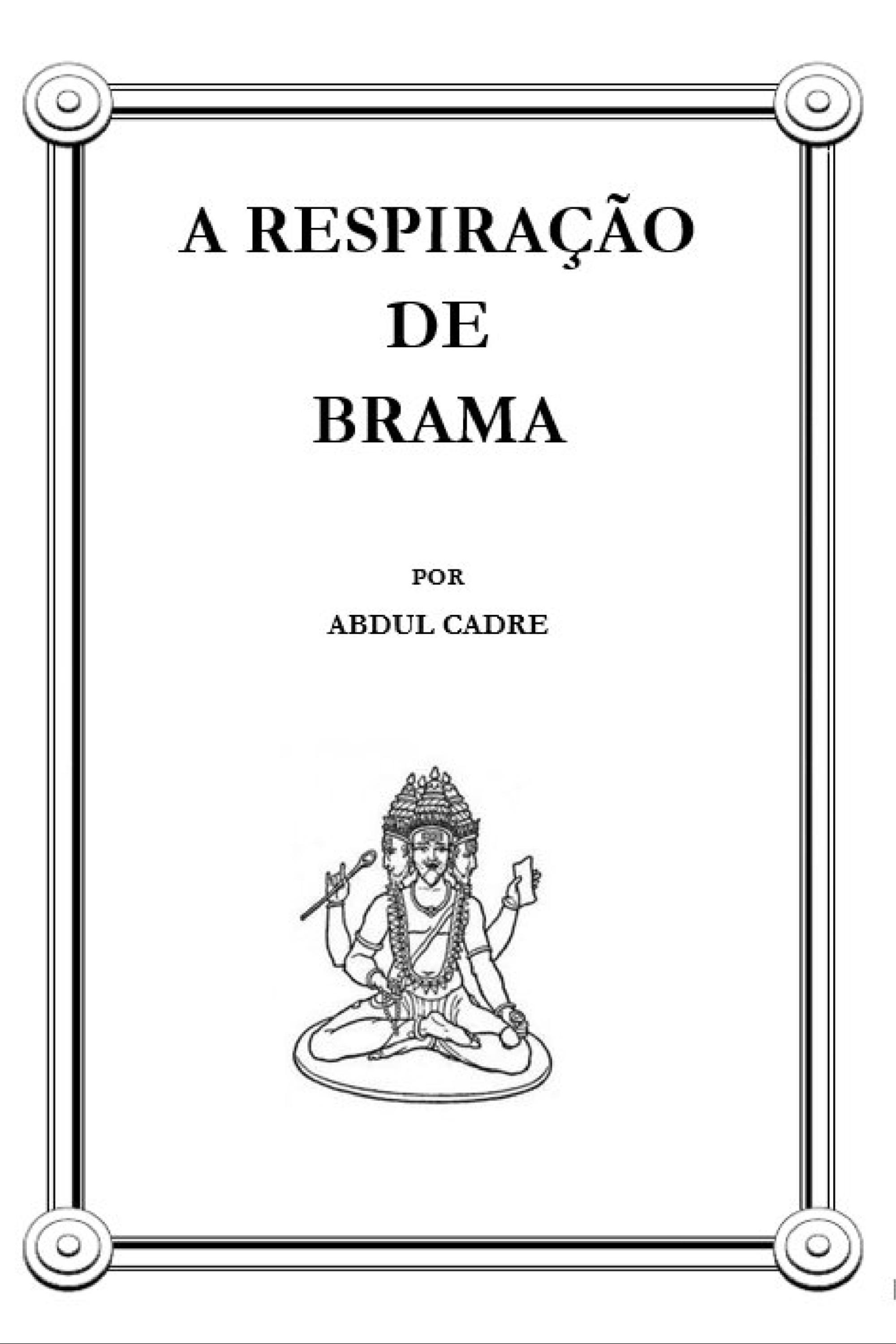 A RESPIRAÇÃO DE BRAMA