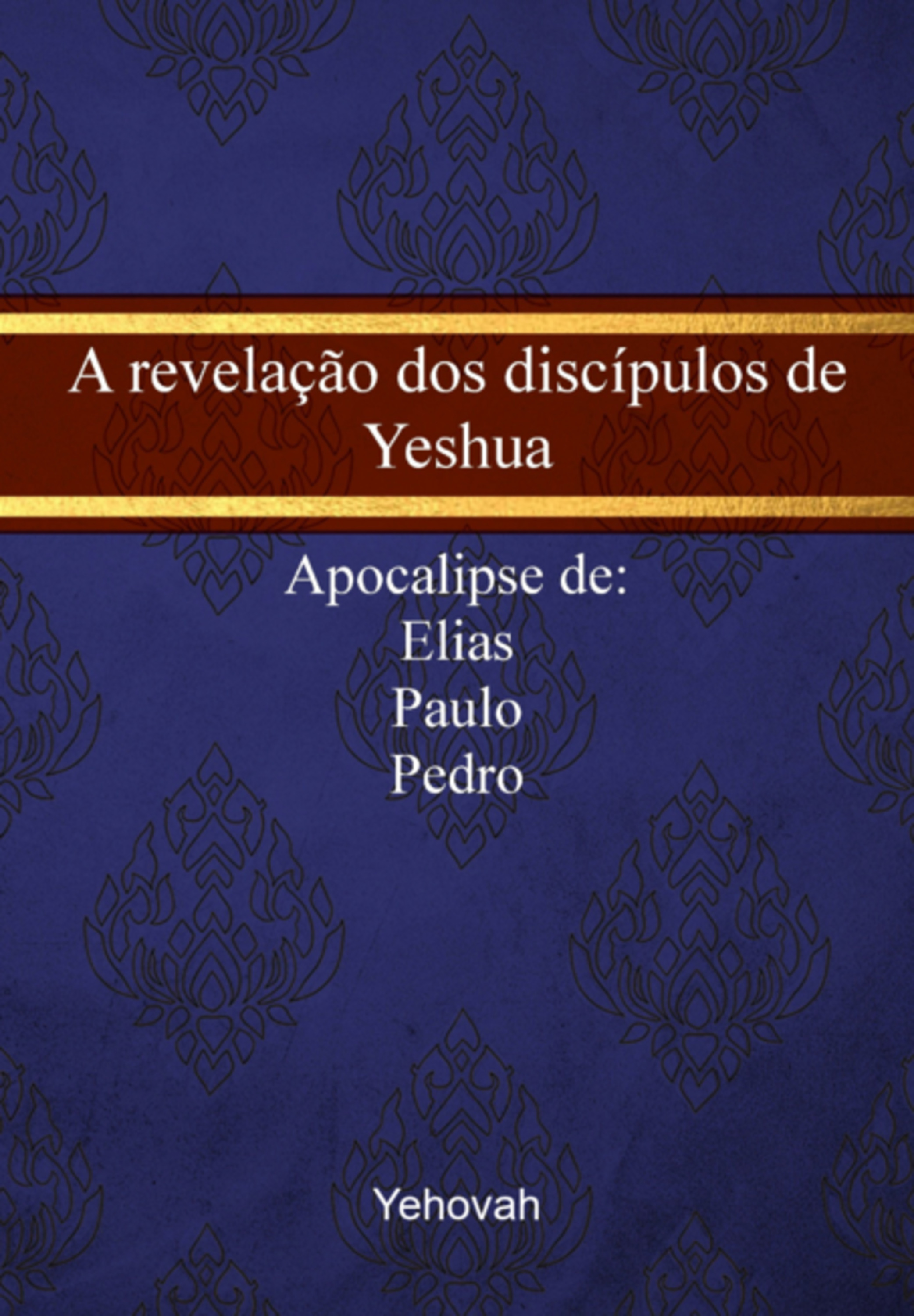 A Revelação Dos Discípulos De Yeshua