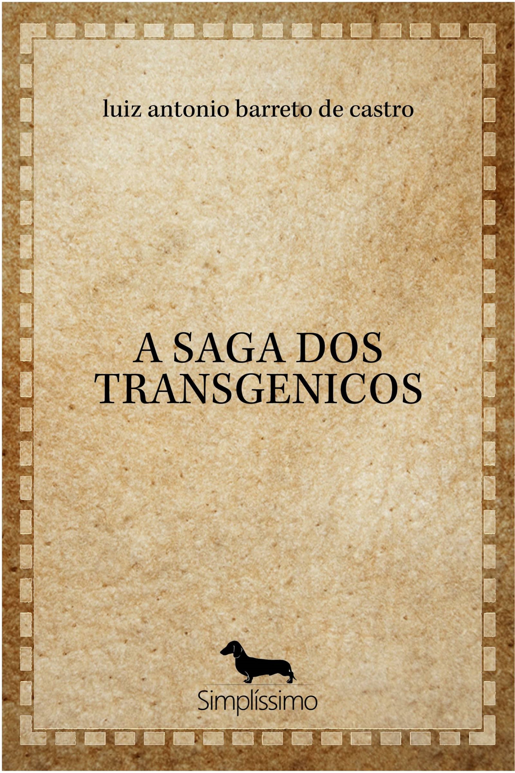 A SAGA DOS TRANSGENICOS