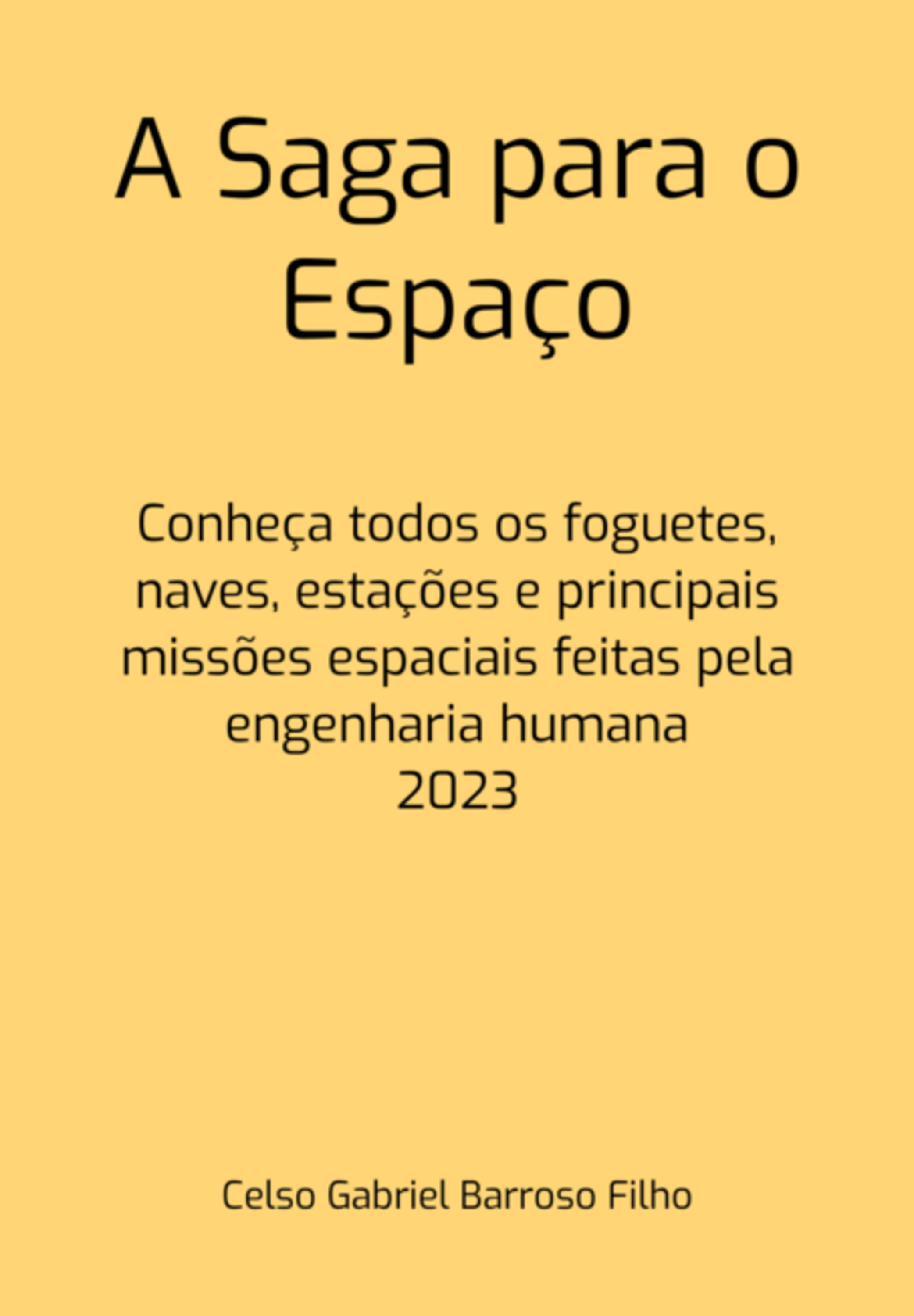 A Saga Para O Espaço