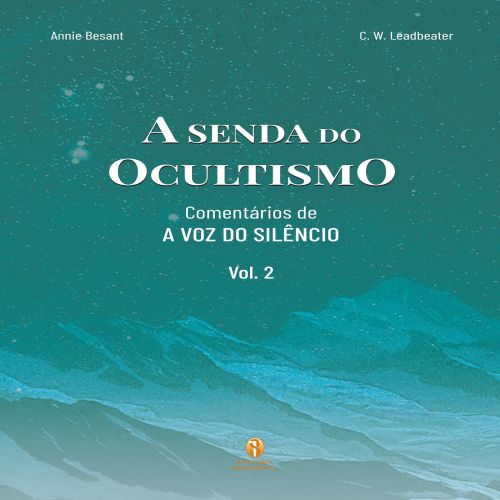 A Senda do Ocultismo - Vol. 2: Comentários sobre A Voz do Silêncio