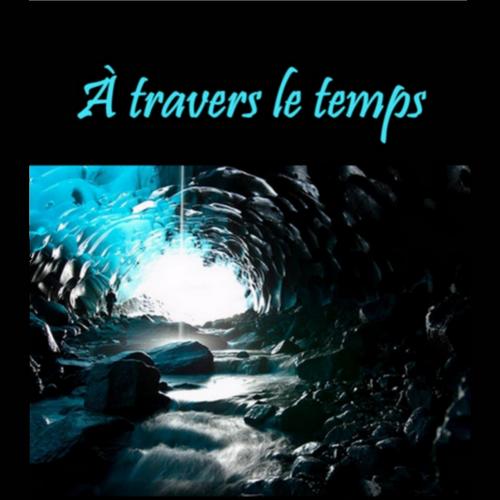 A travers le temps