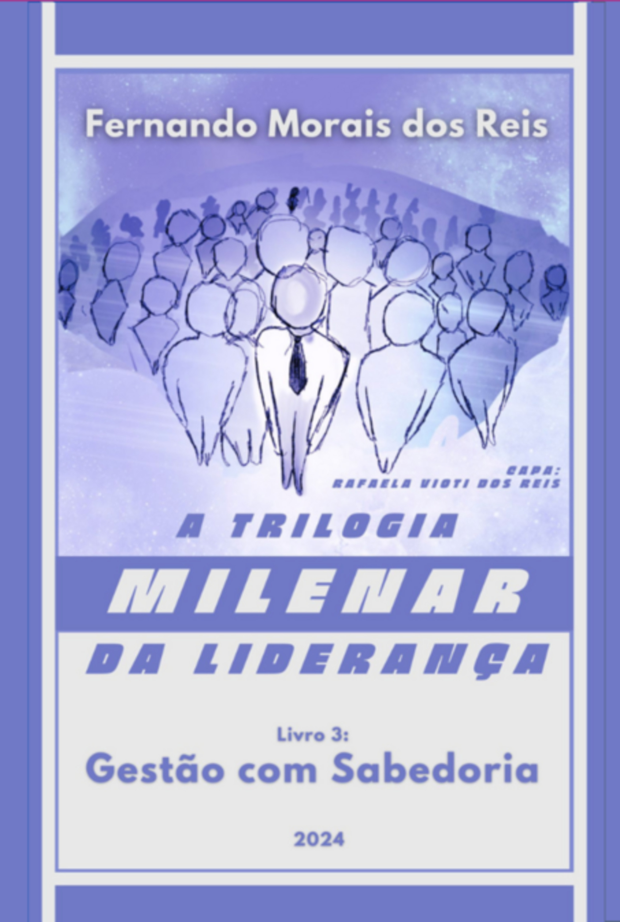 A Trilogia Milenar Da Liderança | Livro 3