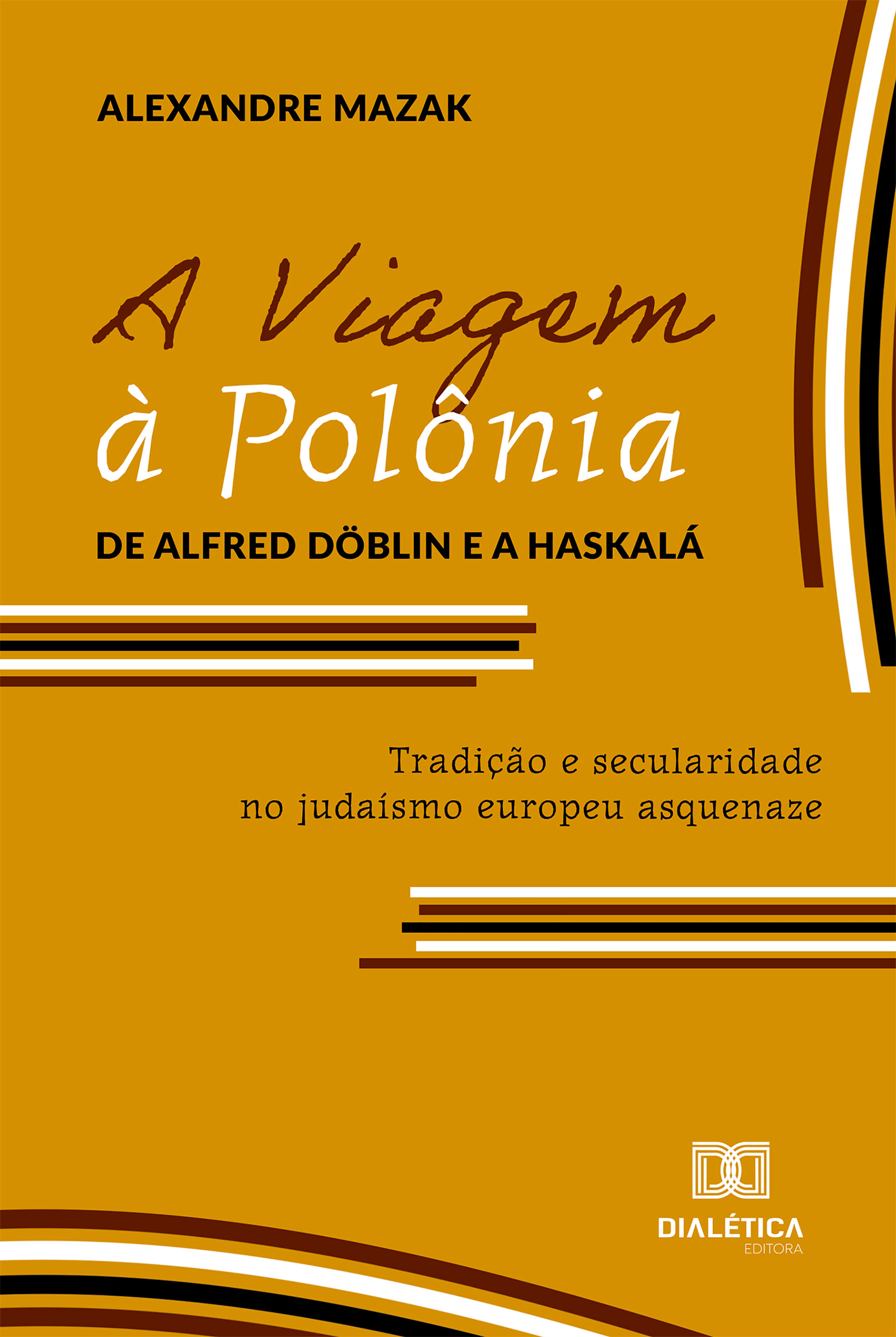 A Viagem à Polônia de Alfred Döblin e a Haskalá