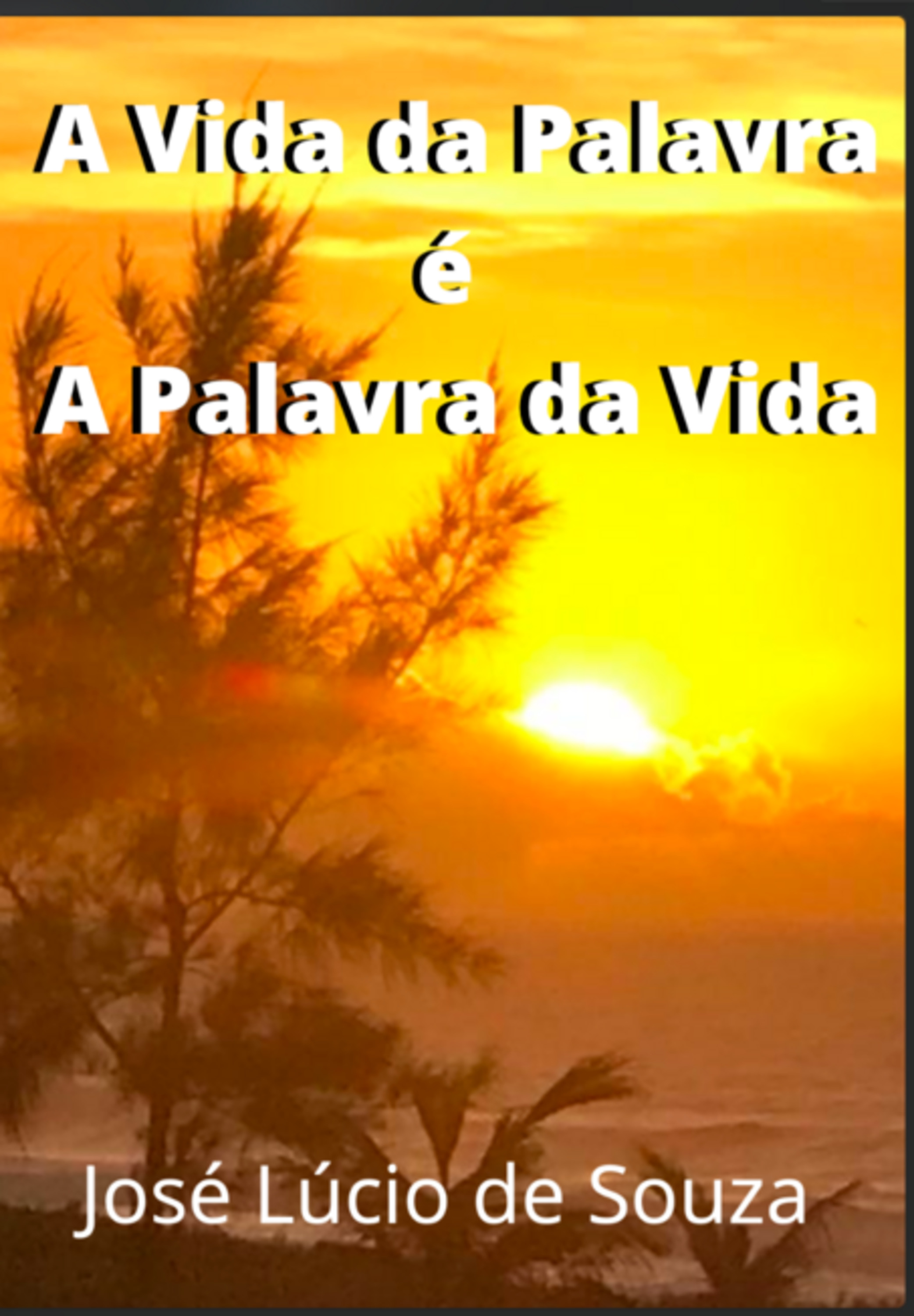 A Vida Da Palavra É A Palavra Da Vida