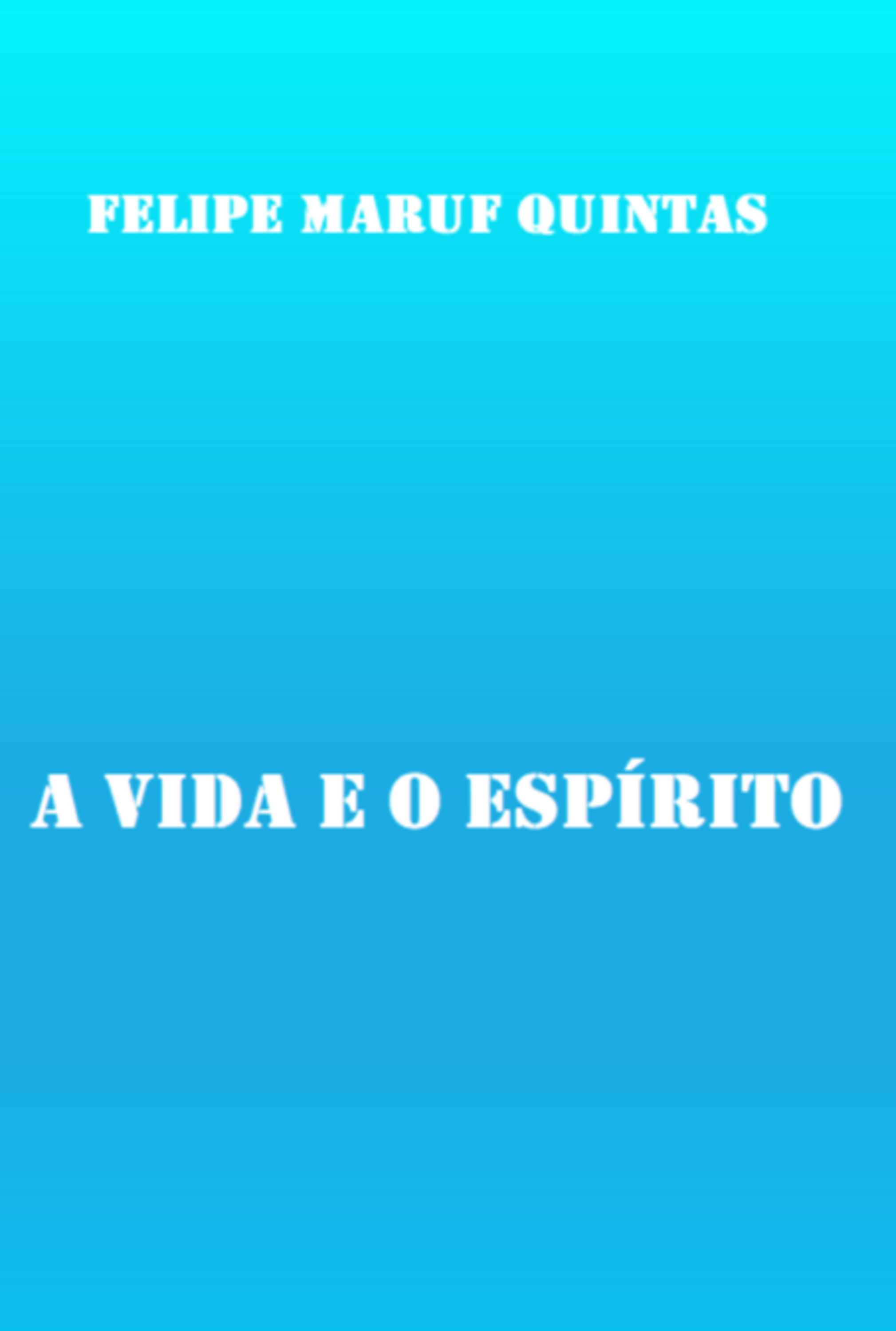 A Vida E O Espírito