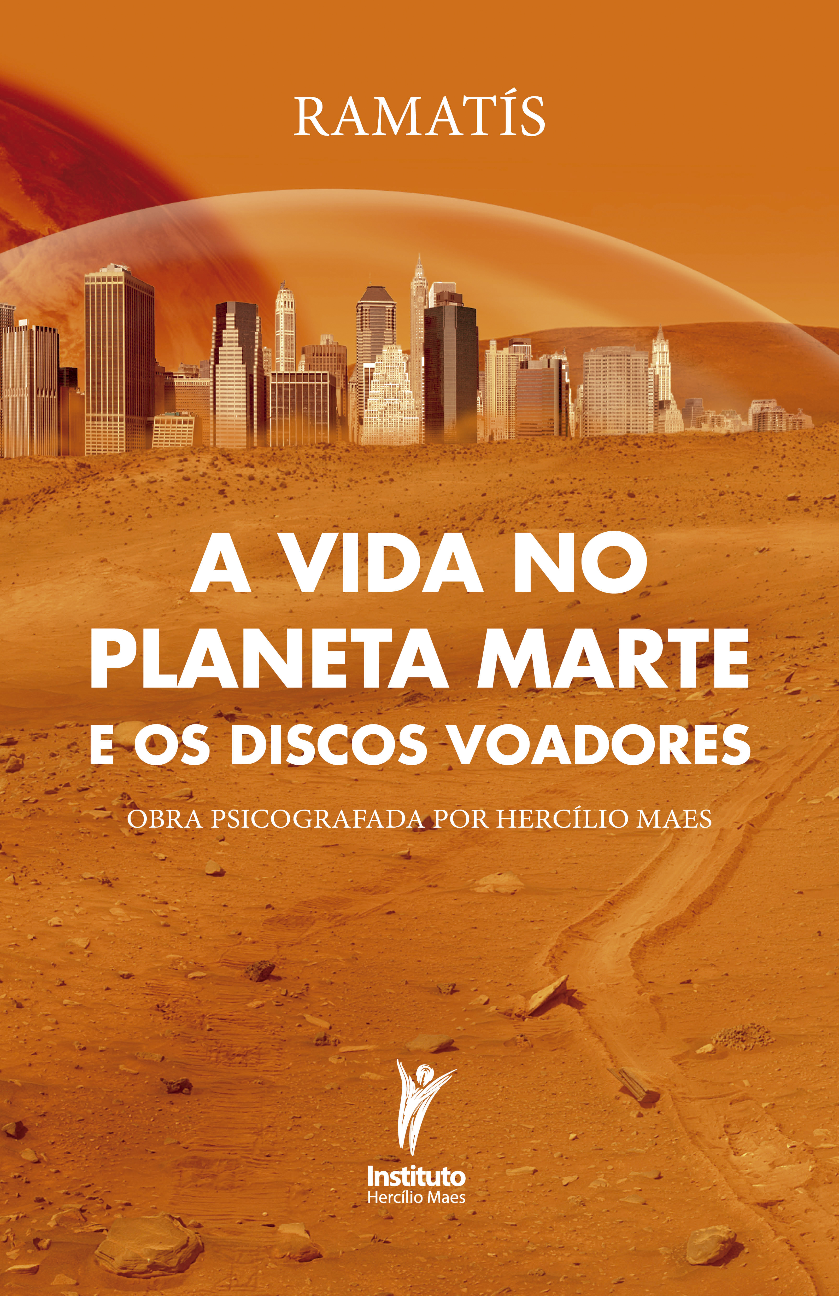 A vida no planeta Marte e os discos voadores