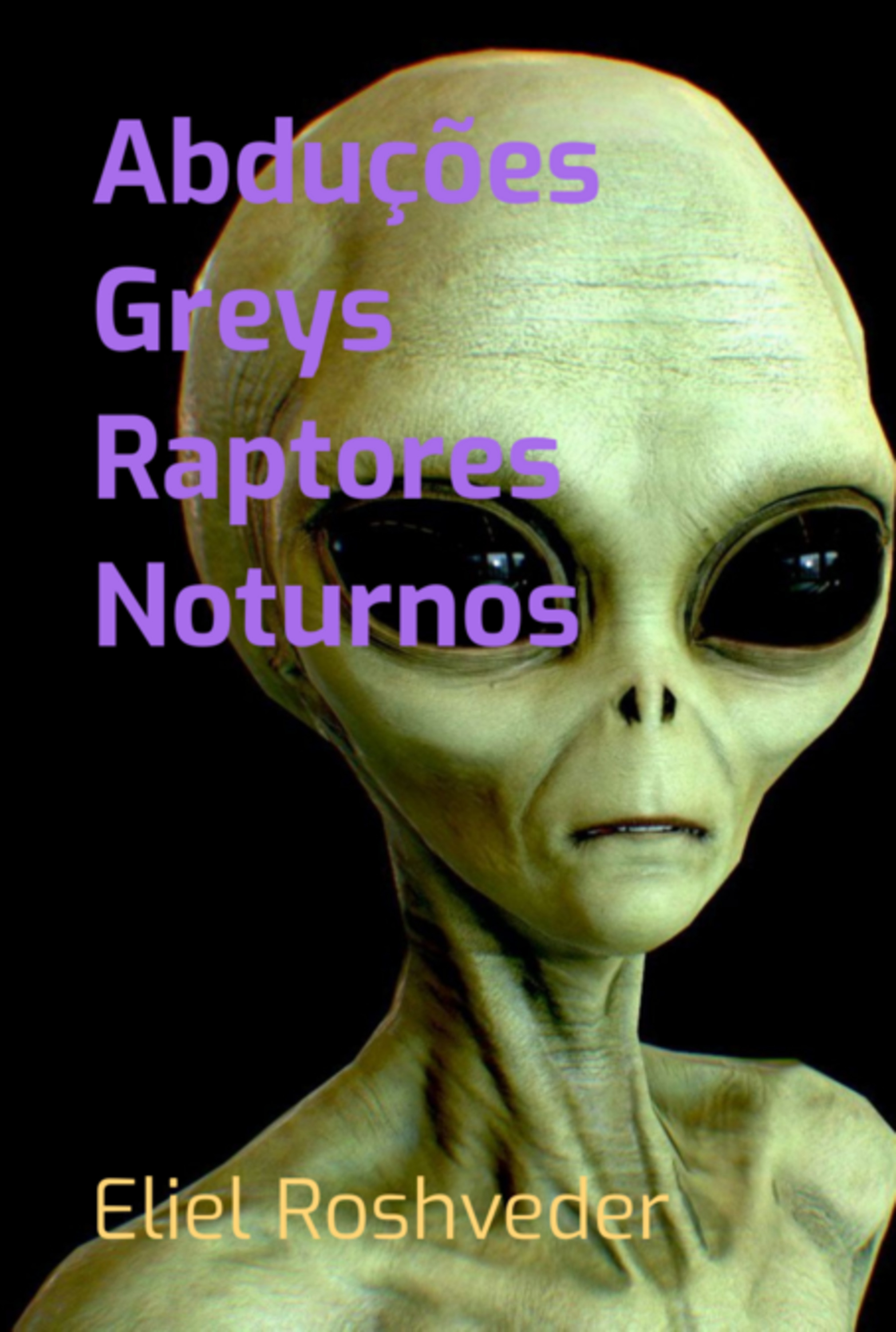 Abduções Greys Raptores Noturnos