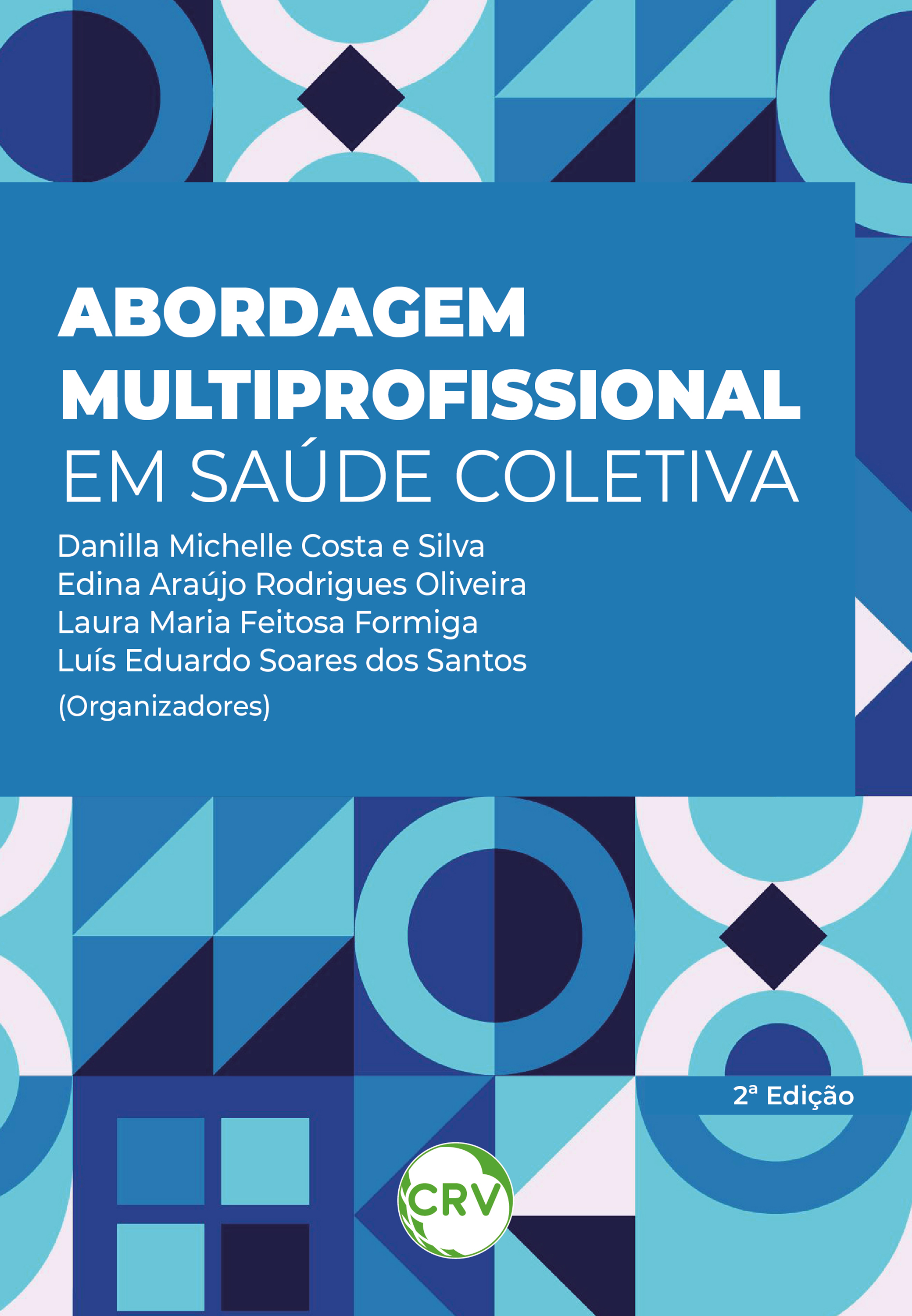 Abordagem multiprofissional em saúde coletiva - 2ª Edição