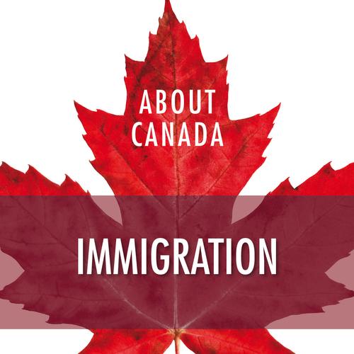 About Canada: Immigration