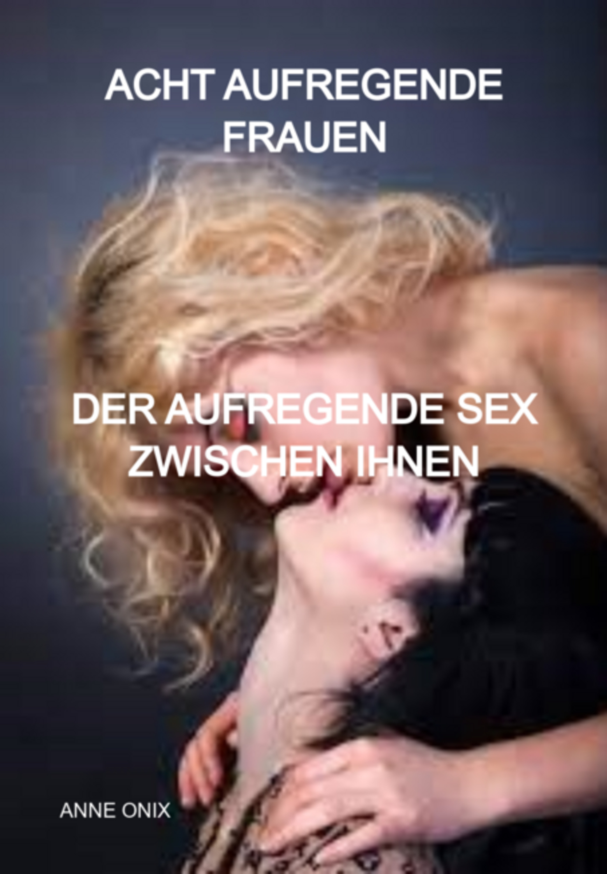 Acht Aufregende Frauen