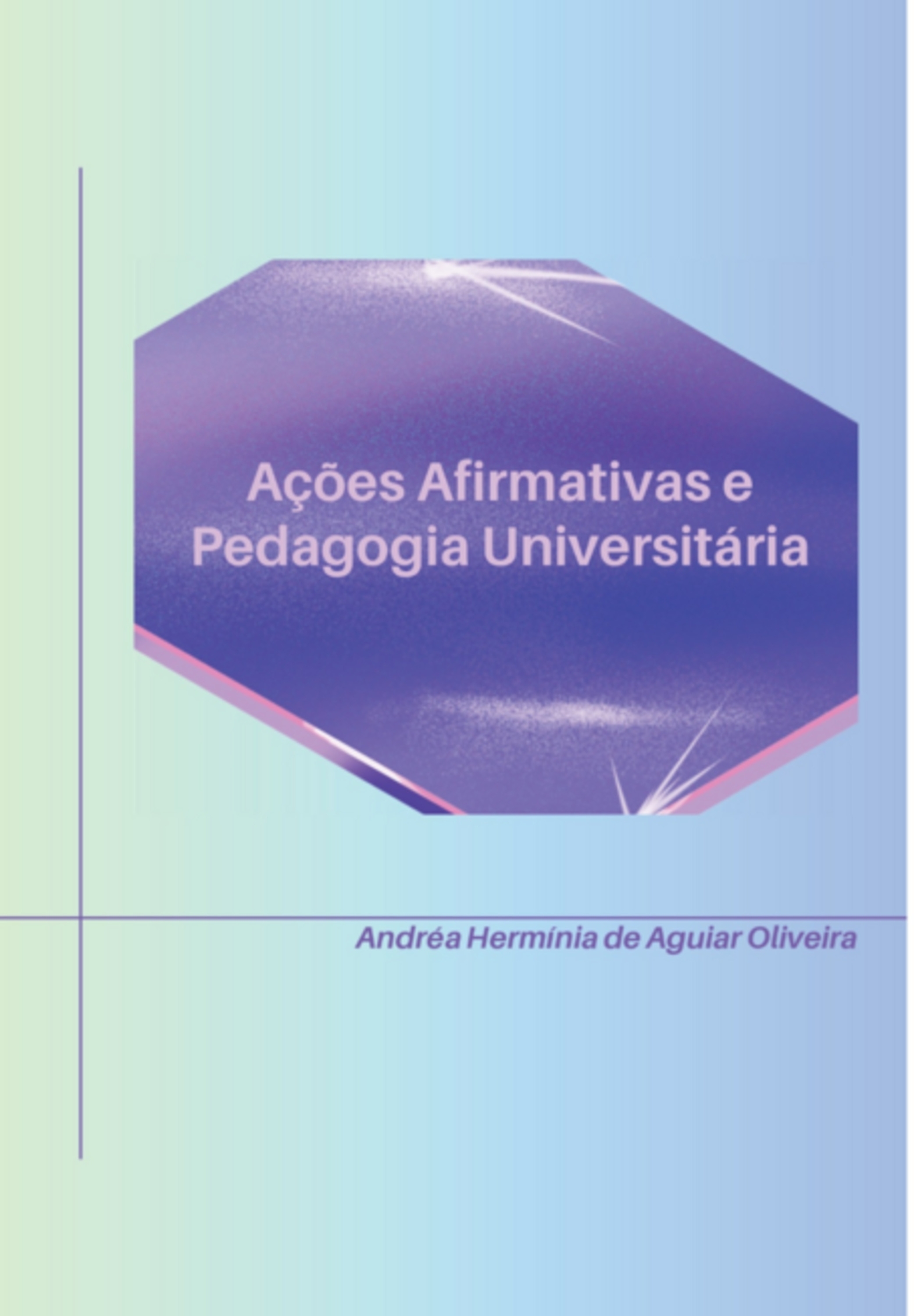 Ações Afirmativas E Pedagogia Universitária