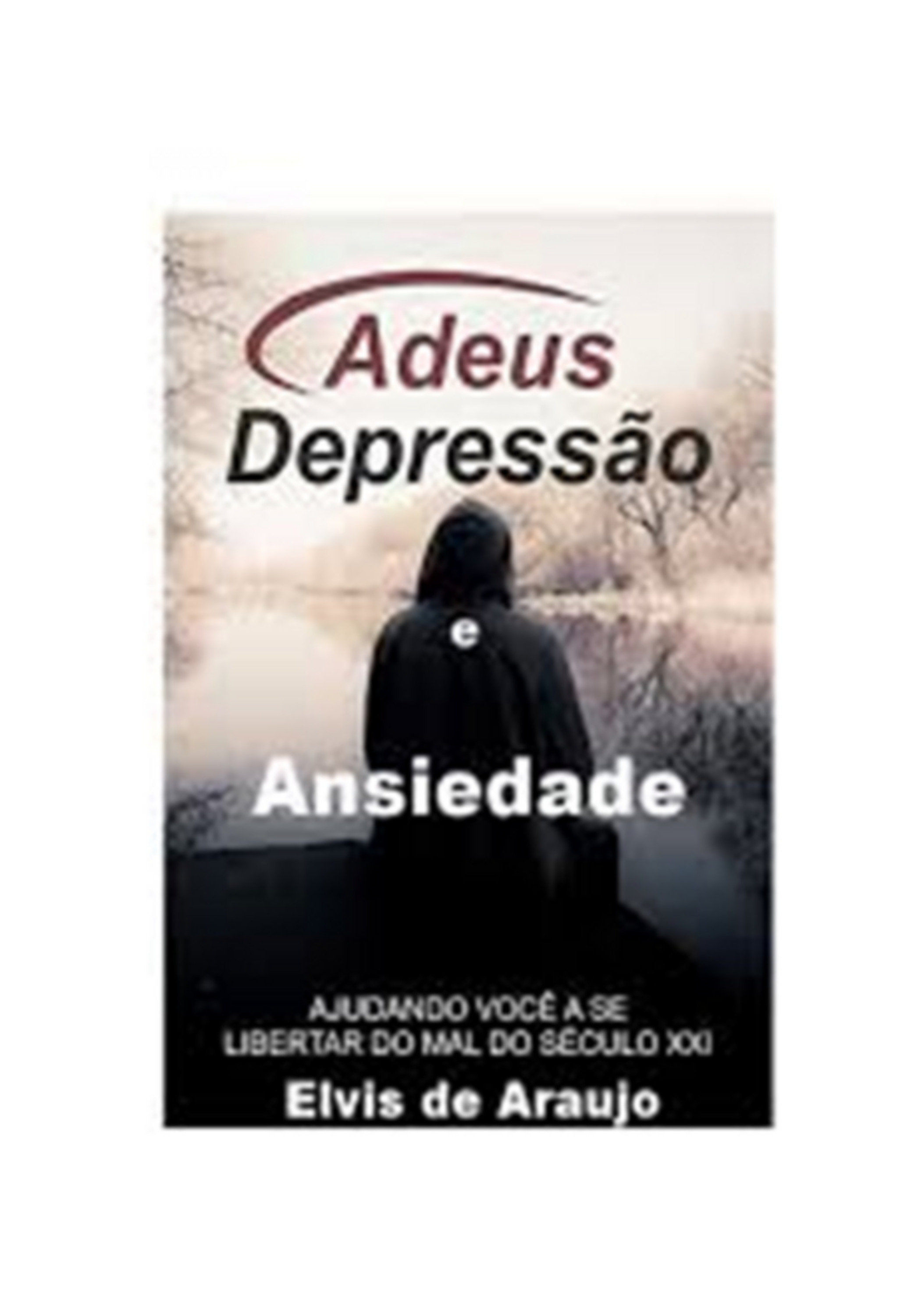 Adeus Depressão E Ansiedade