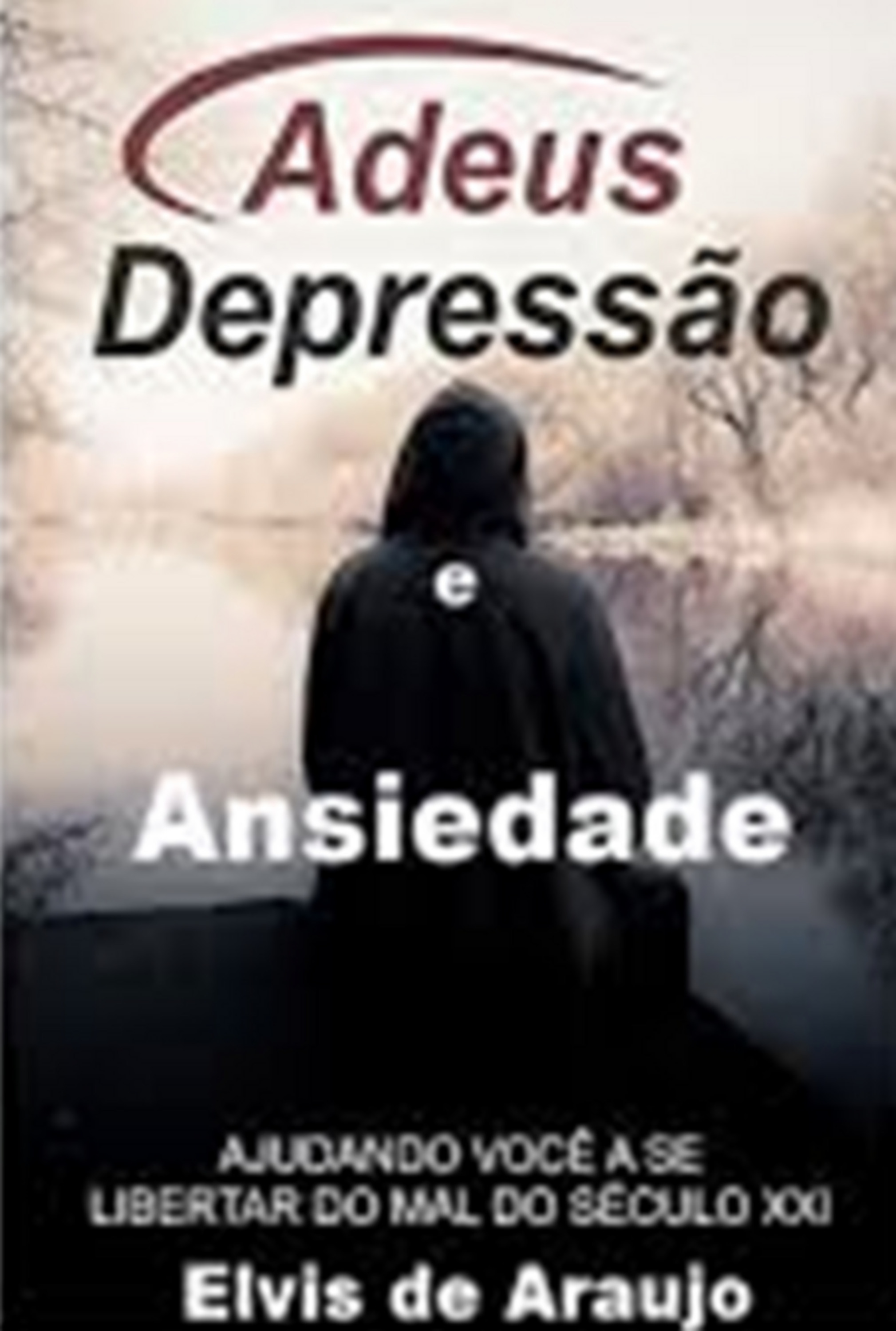 Adeus Depressão E Ansiedade