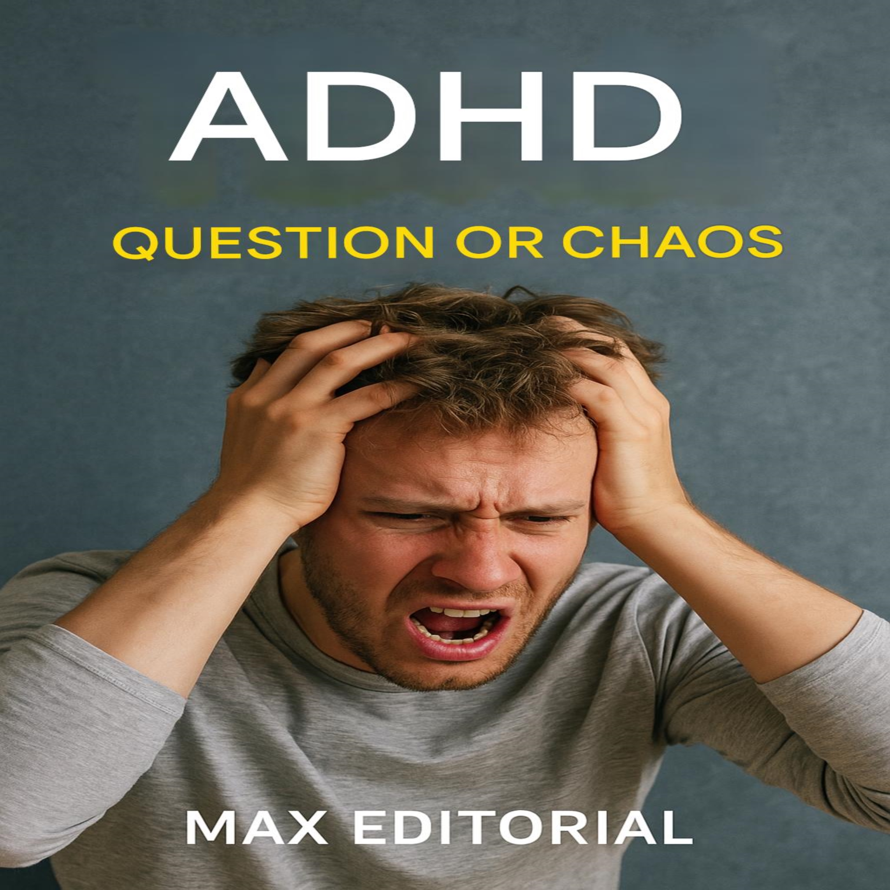 ADHD: Question or Chaos