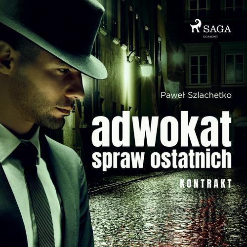 Adwokat spraw ostatnich. Kontrakt