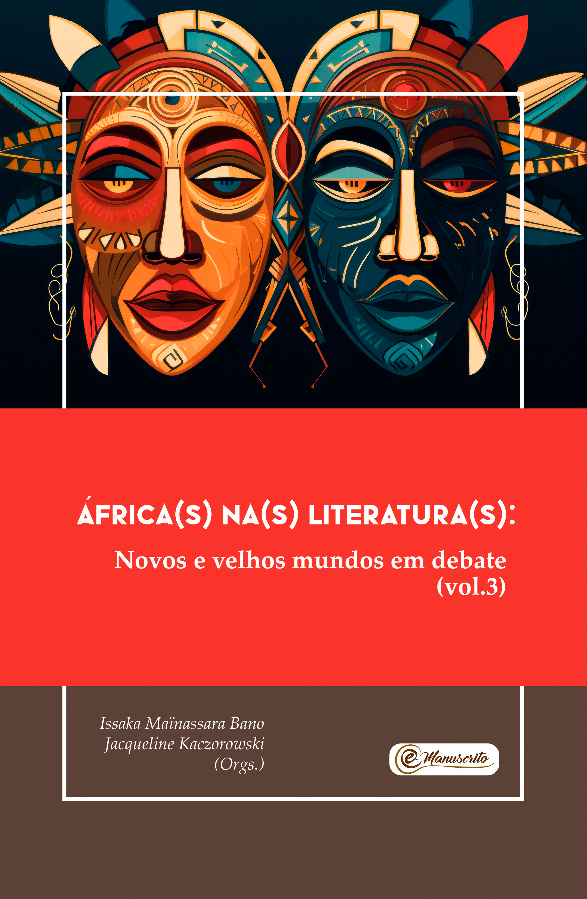 África(s) na(s) Literatura(s): Novos e velhos mundos em debate (vol.3)